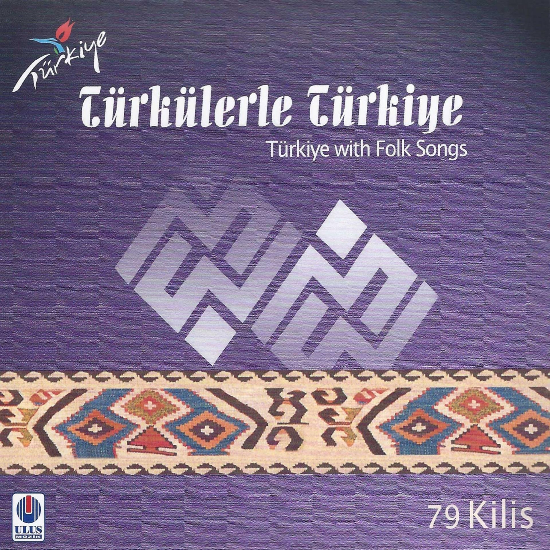 Постер альбома Türkülerle Türkiye, Vol. 79