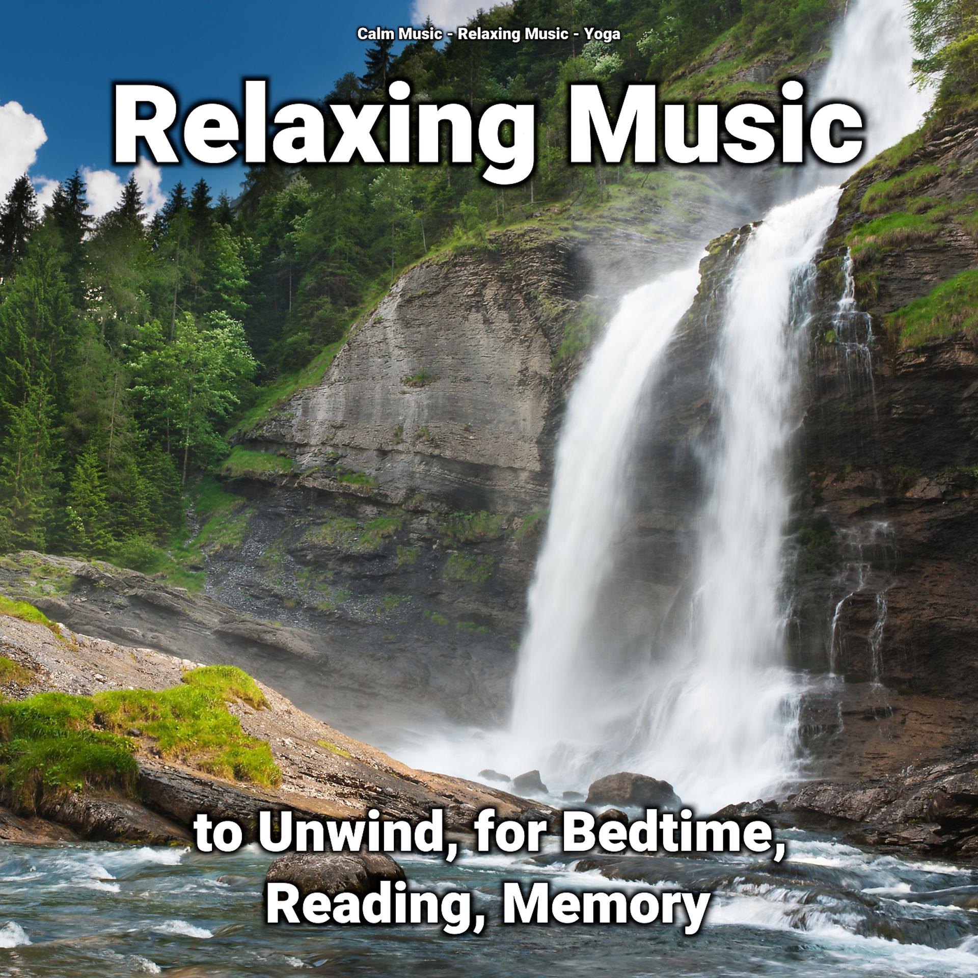 Постер альбома Relaxing Music to Unwind, for Bedtime, Reading, Memory
