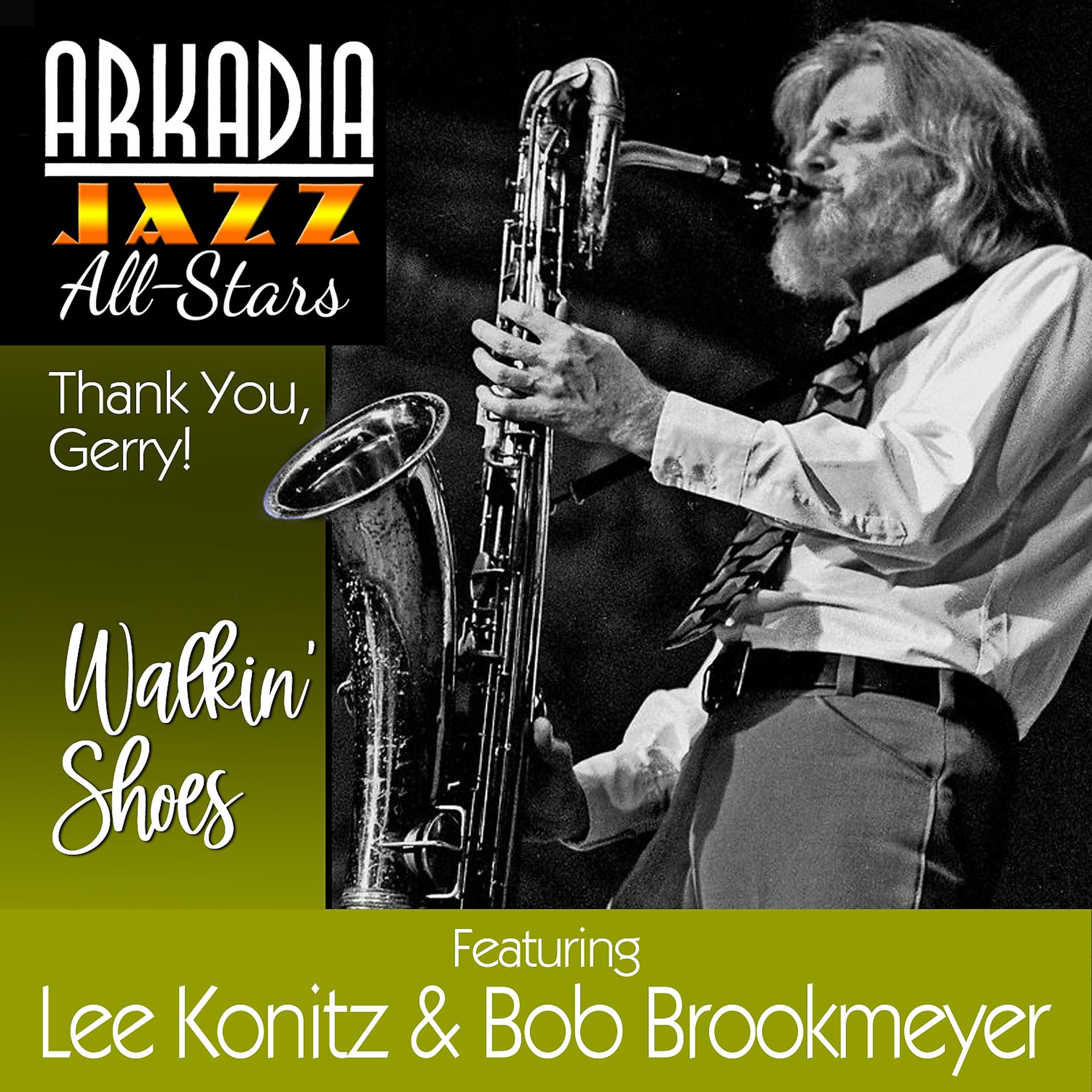 Постер альбома Walkin' Shoes (from Arkadia Jazz All-Stars: Thank You, Gerry!) (feat. Randy Brecker, Ted Rosenthal, Dean Johnson & Ron Vincent)