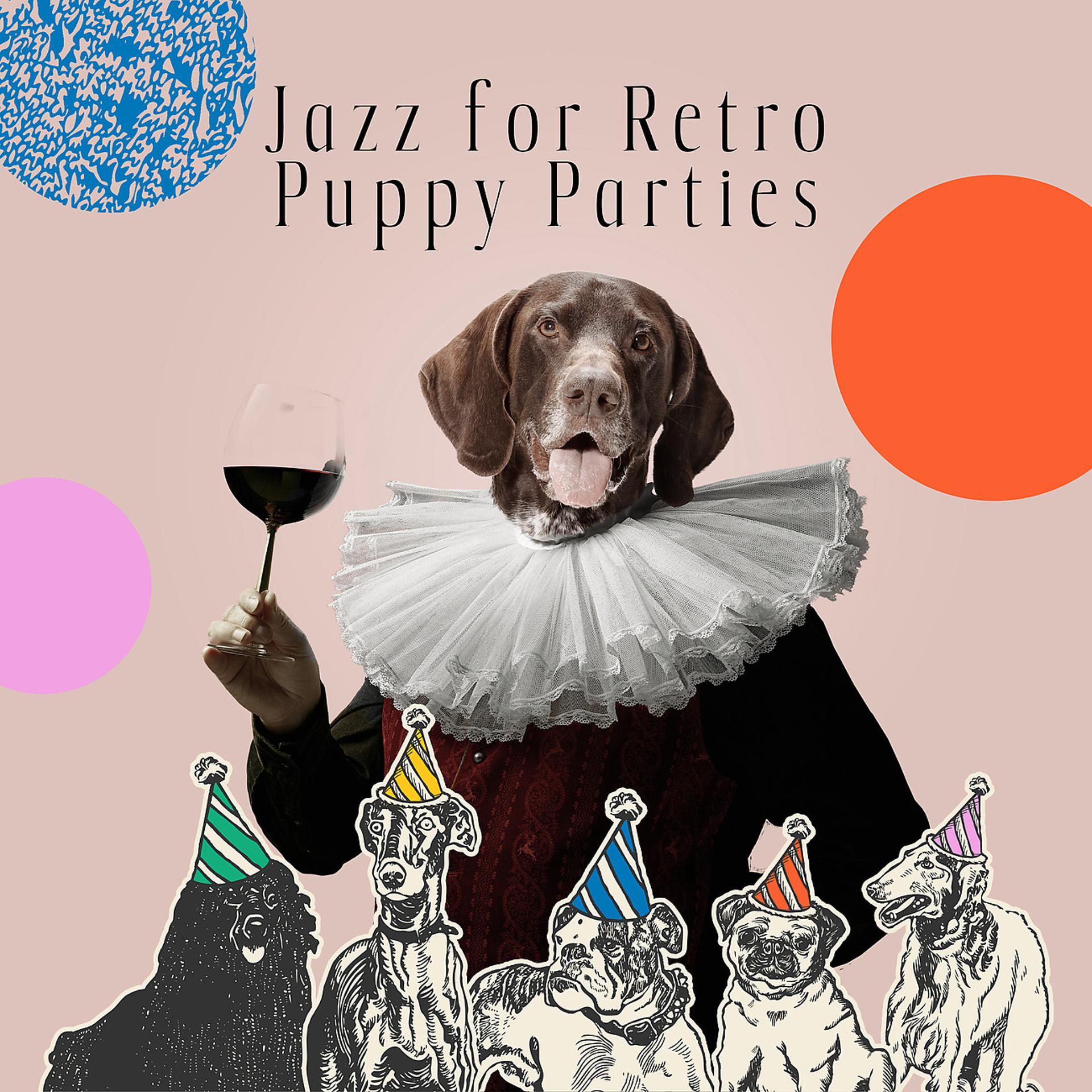 Постер альбома Jazz for Retro Puppy Parties