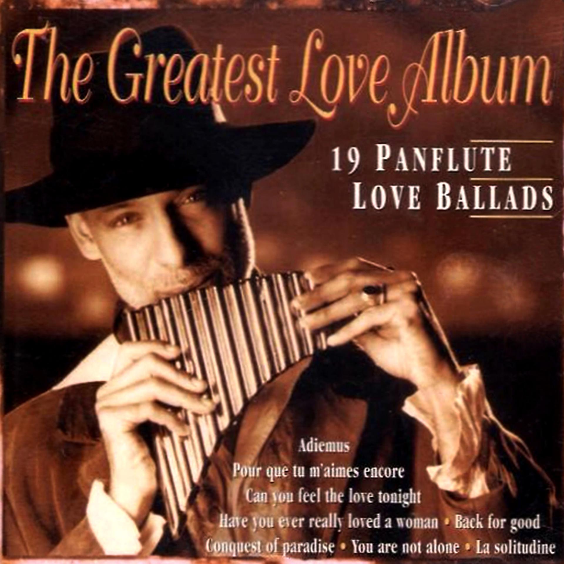 Постер альбома The Greatest Love Album - 19 Panflute Love Ballads