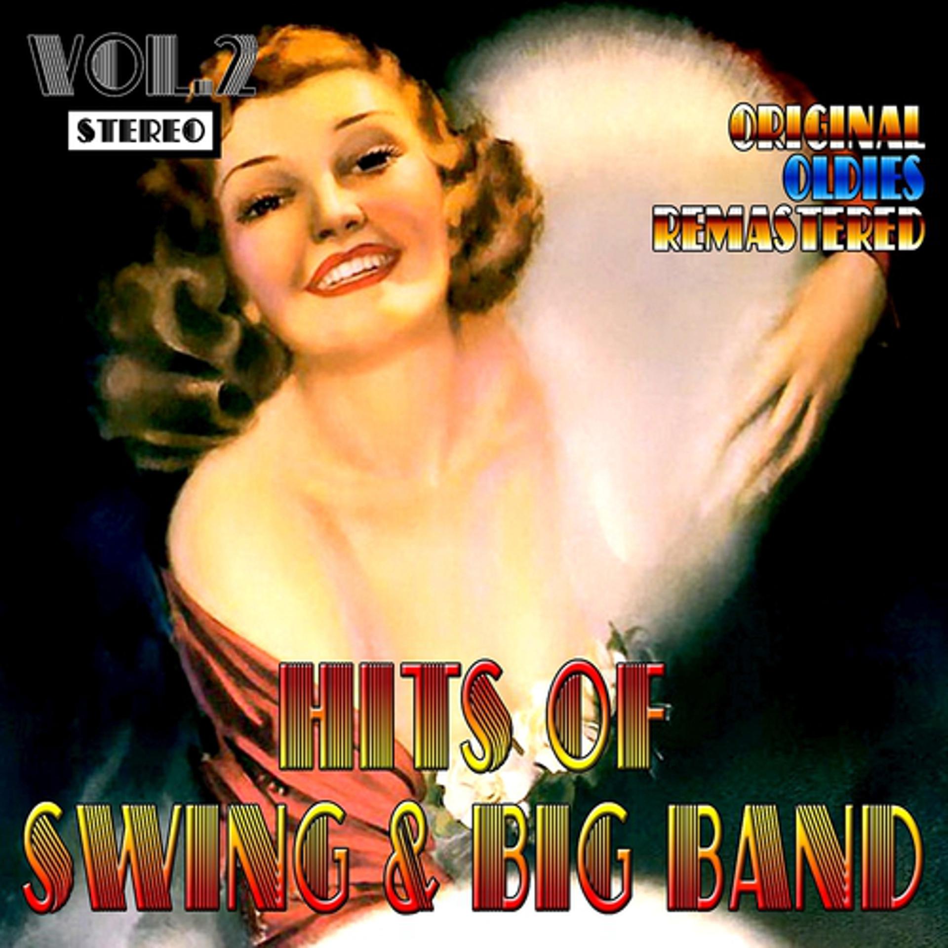 Постер альбома Hits of Swing & Big Band, Vol. 2 (Oldies Remastered)