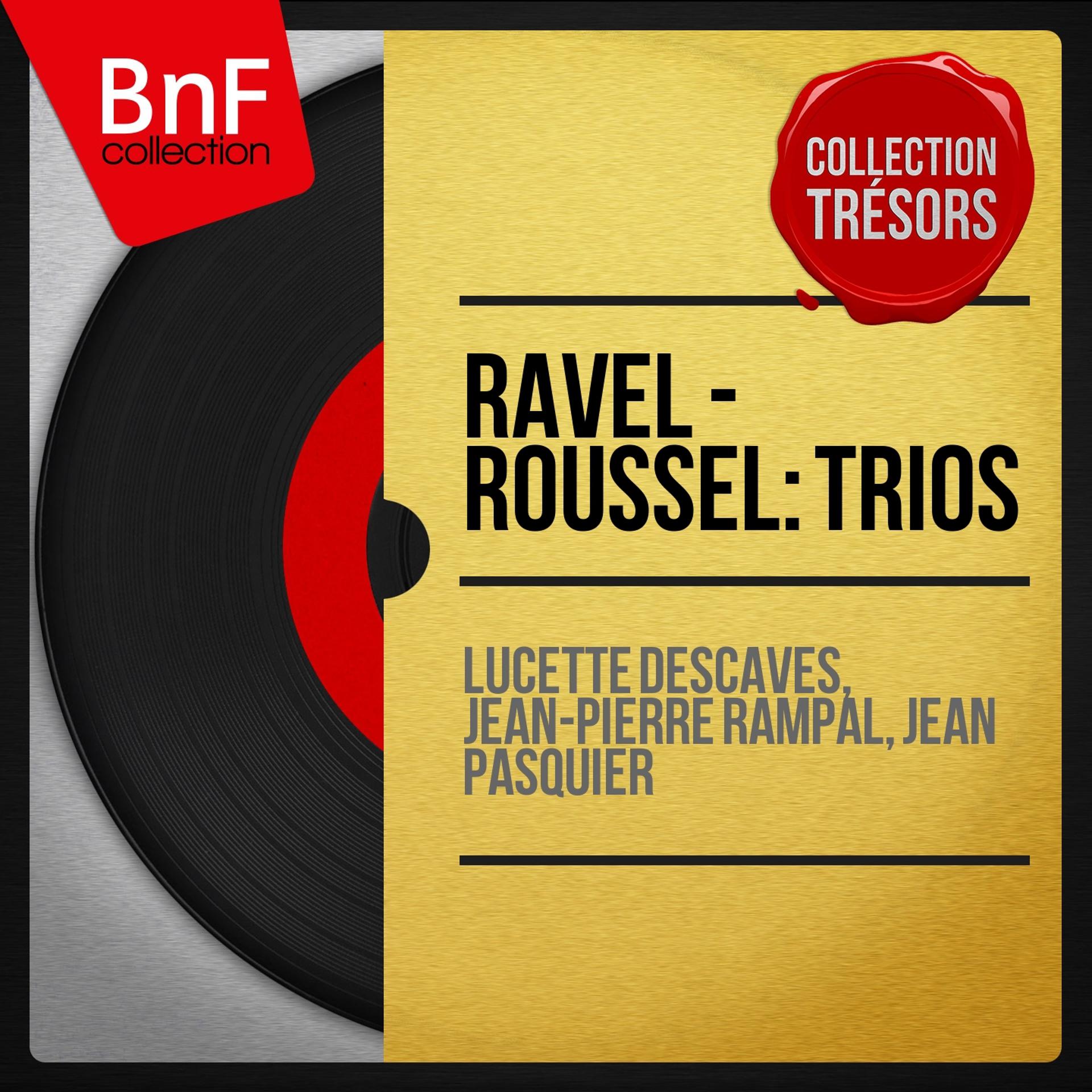 Постер альбома Ravel & Roussel: Trios (Collection trésors, Mono Version)