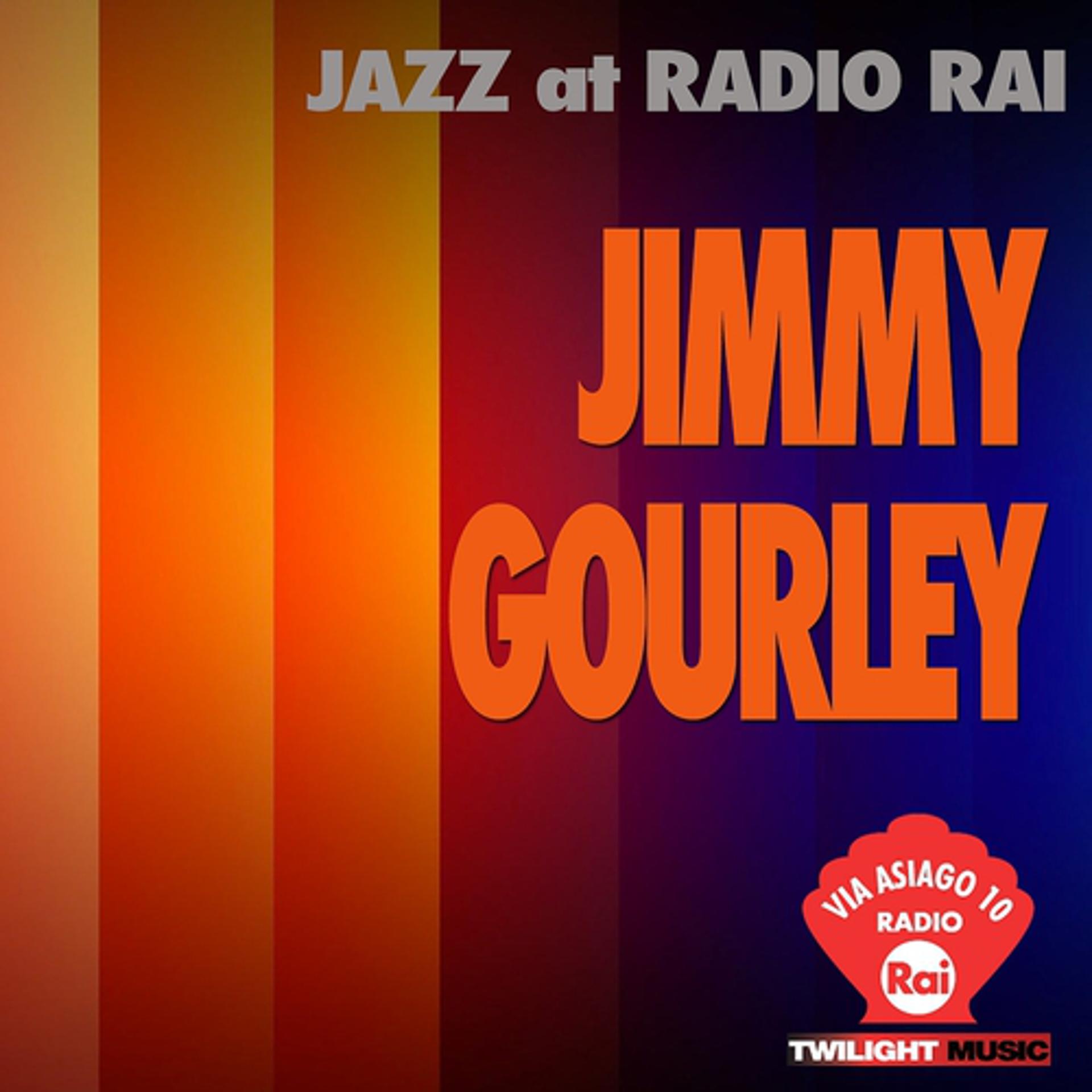 Постер альбома Jazz At Radio Rai: Jimmy Gourley Live