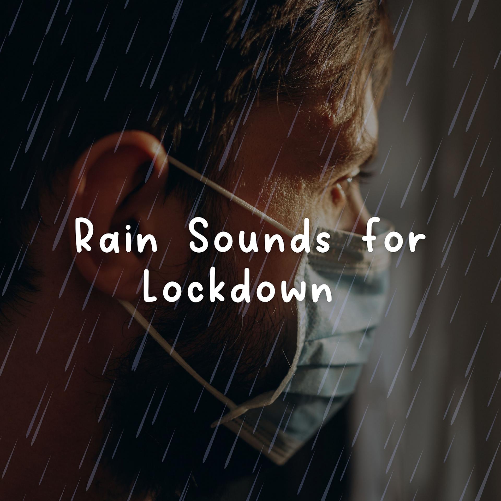 Постер альбома Rain Sounds for Lockdown