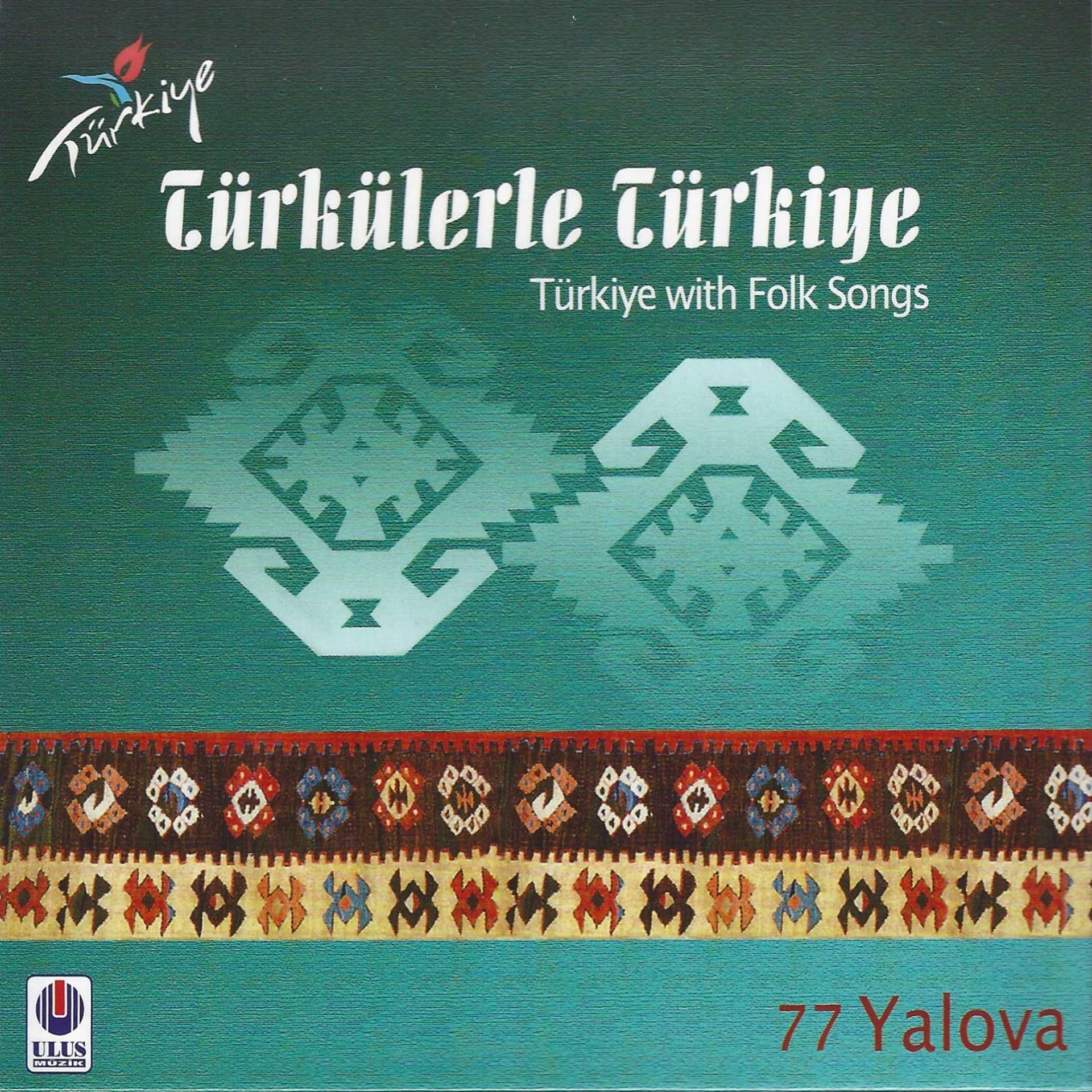 Постер альбома Türkülerle Türkiye, Vol. 77