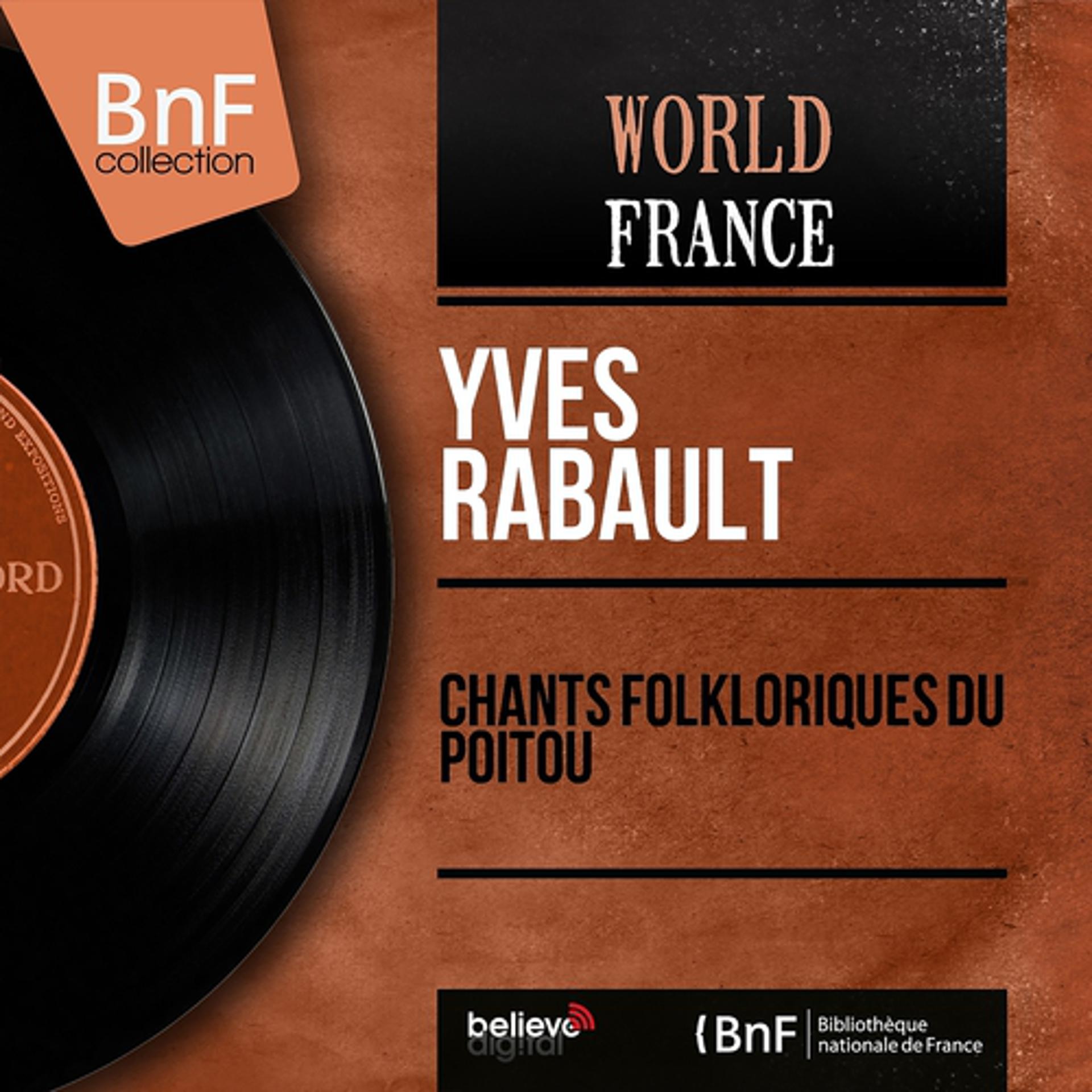 Постер альбома Chants folkloriques du poitou (Mono Version)