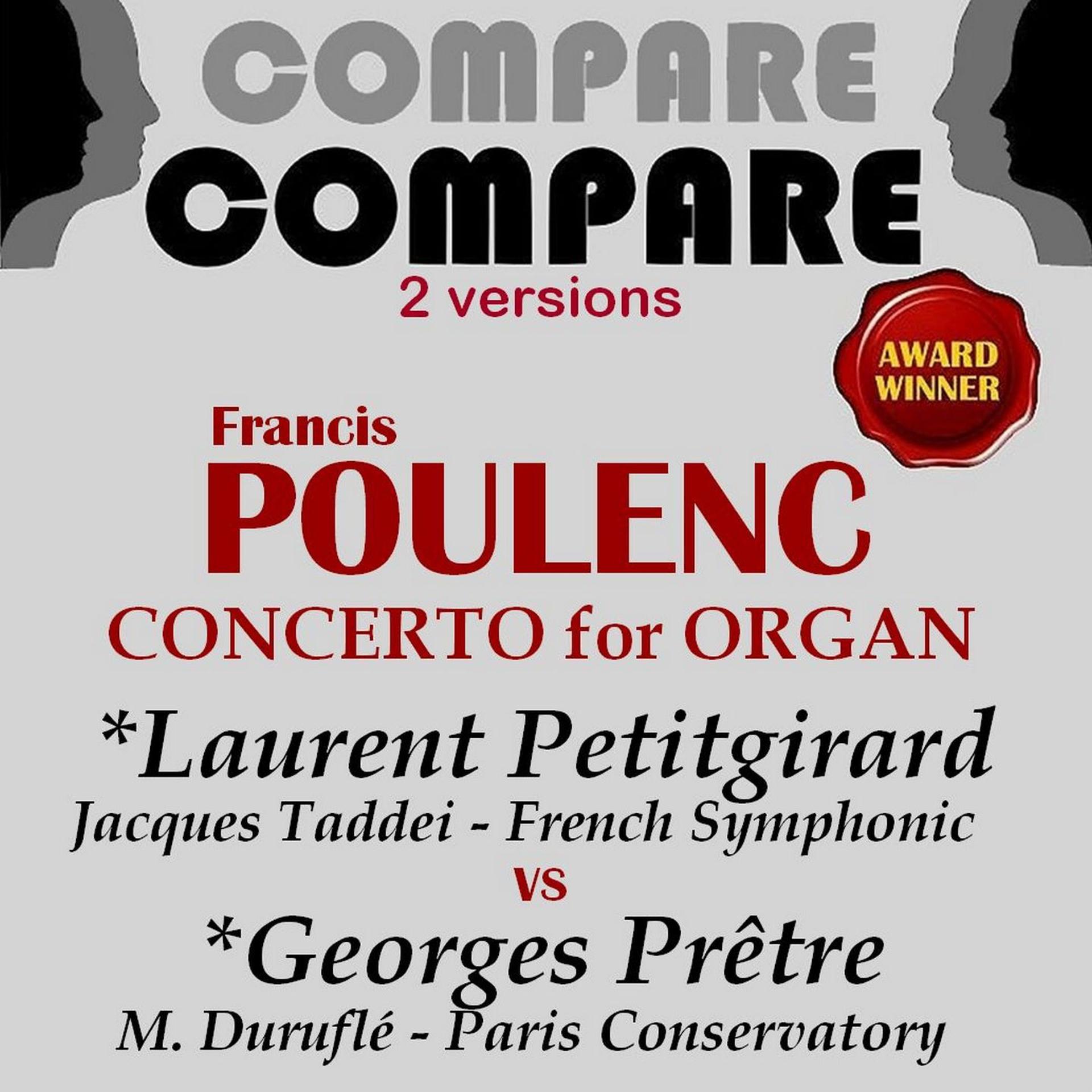 Постер альбома Poulenc: Concerto for Organ, String Orchestra & Timpani, Laurent Petitgirard vs Georges Prêtre (Compare 2 Versions)