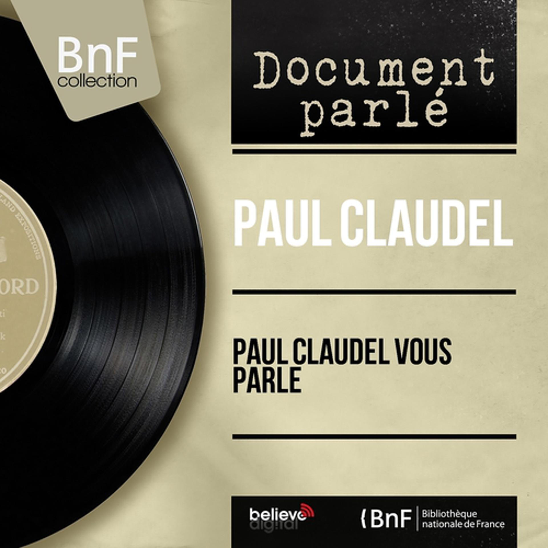 Постер альбома Paul Claudel vous parle (Mono Version)