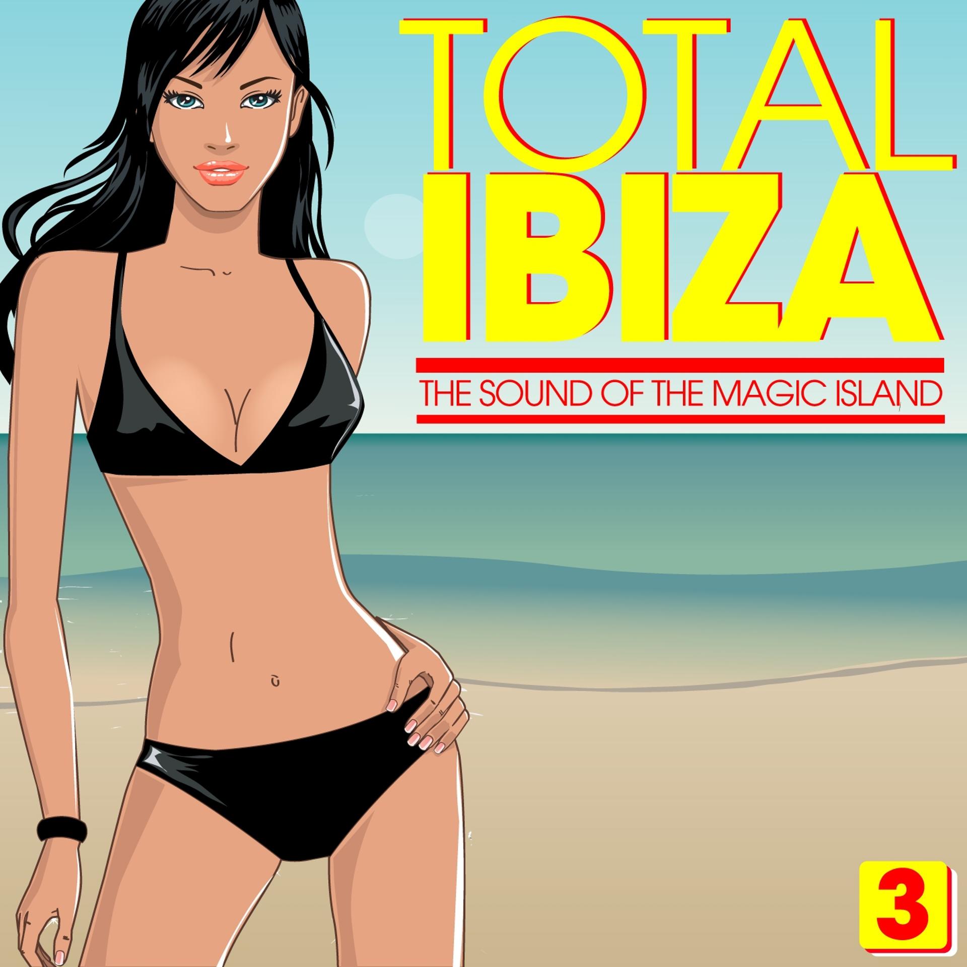 Постер альбома Total IBIZA - The Sound of the Magic Island, Vol. 3