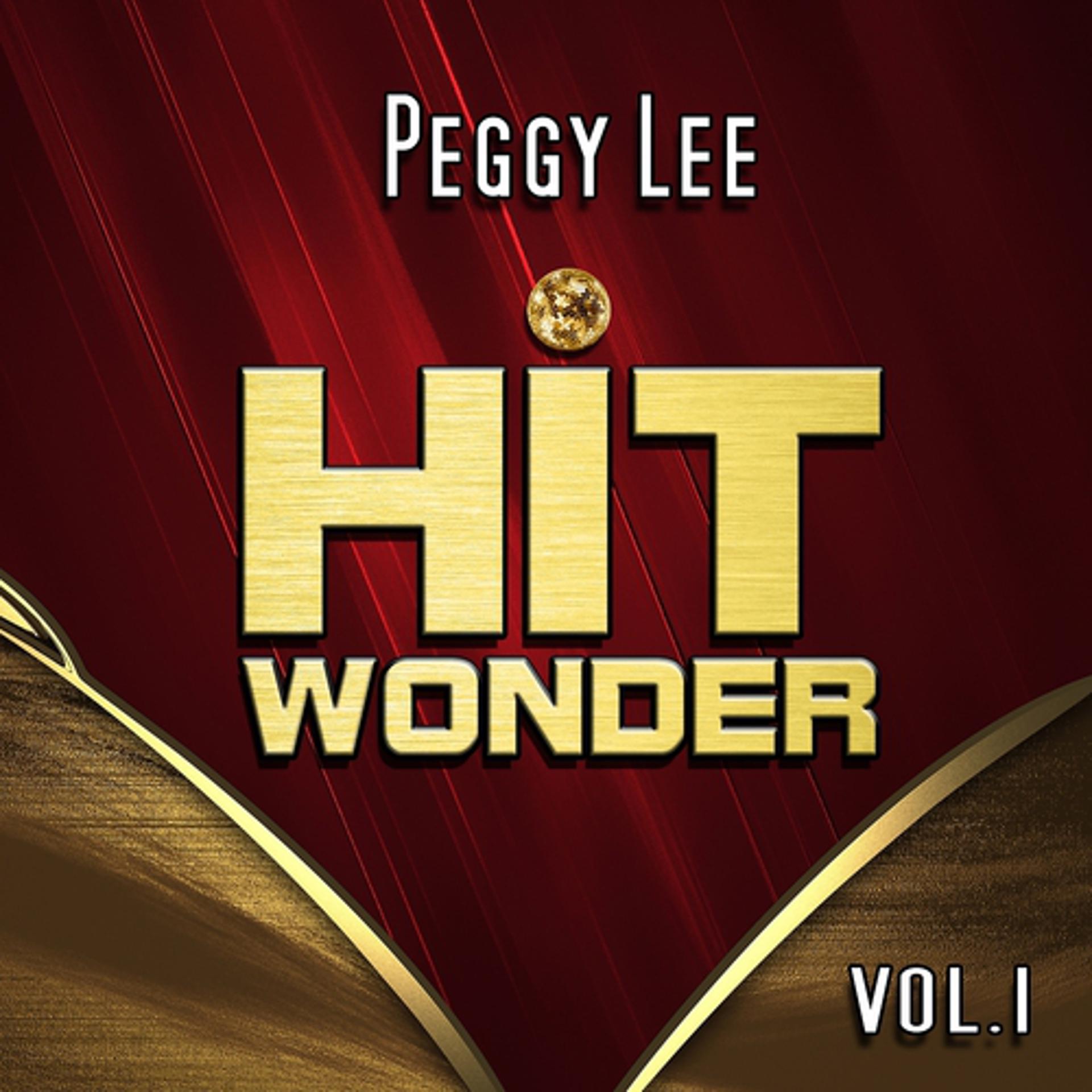Постер альбома Hit Wonder: Peggy Lee, Vol. 1