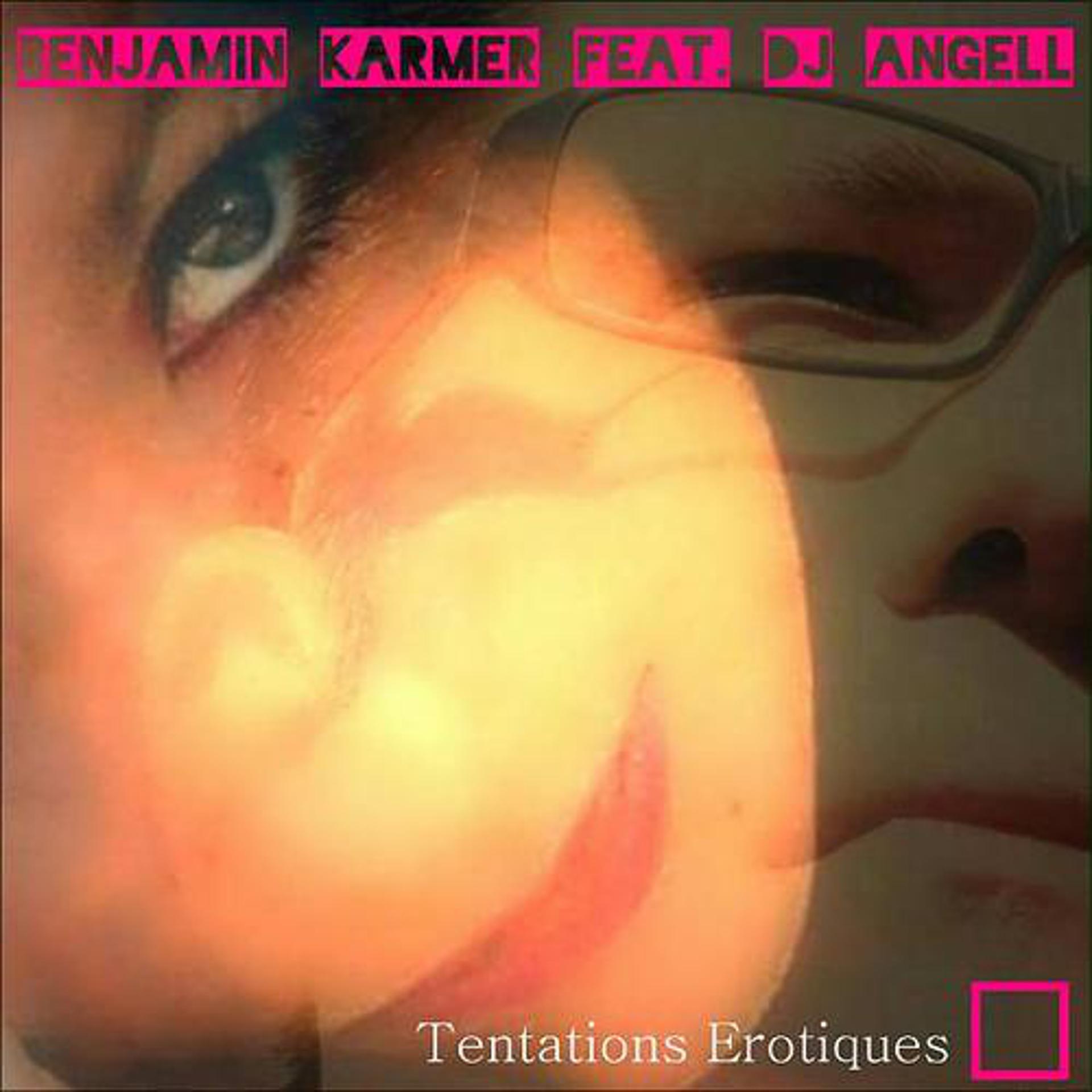 Постер альбома Tentations Erotiques (feat. Dj Angell)