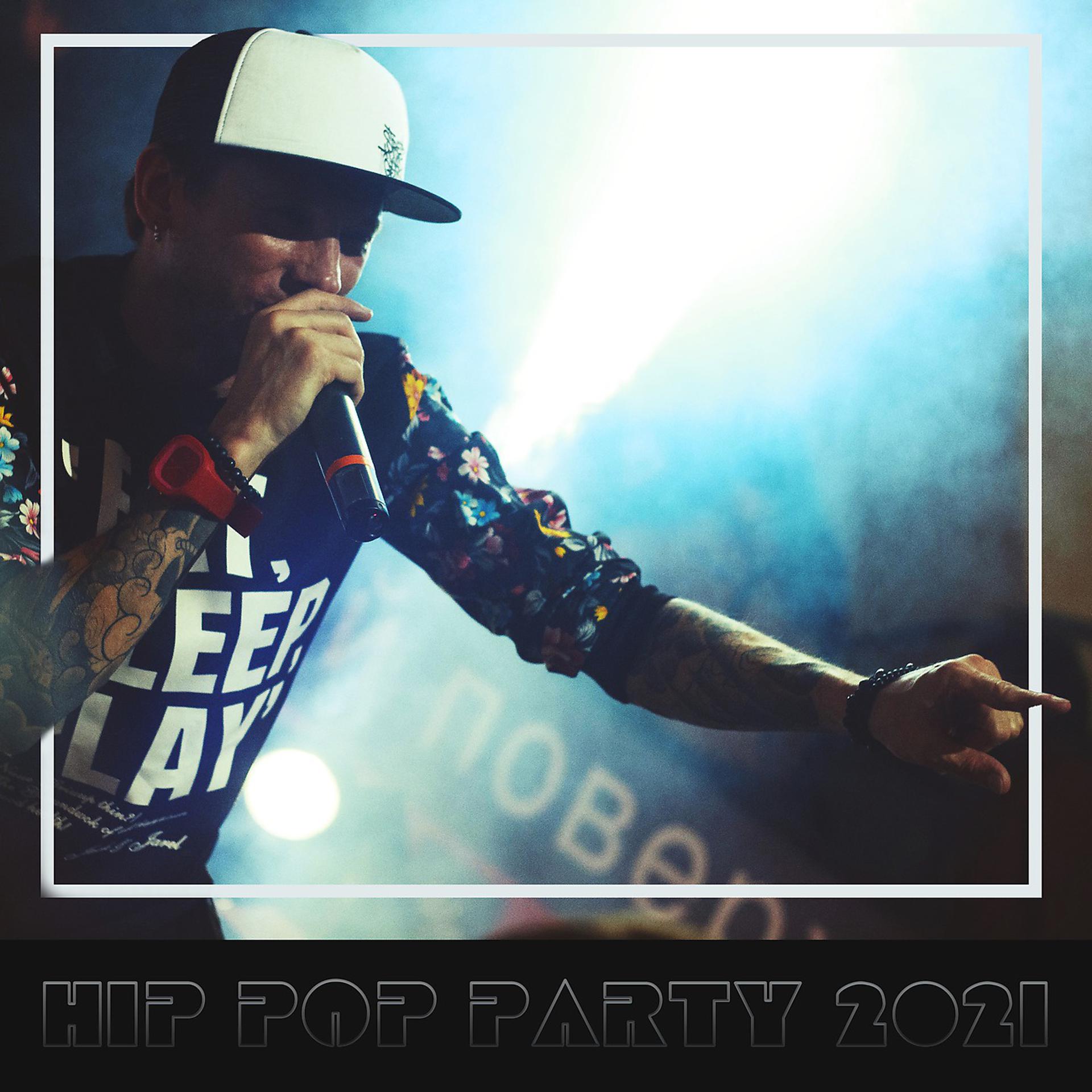 Постер альбома Hip Hop Party 2021 - Featuring "Roaches In My Ashtray"