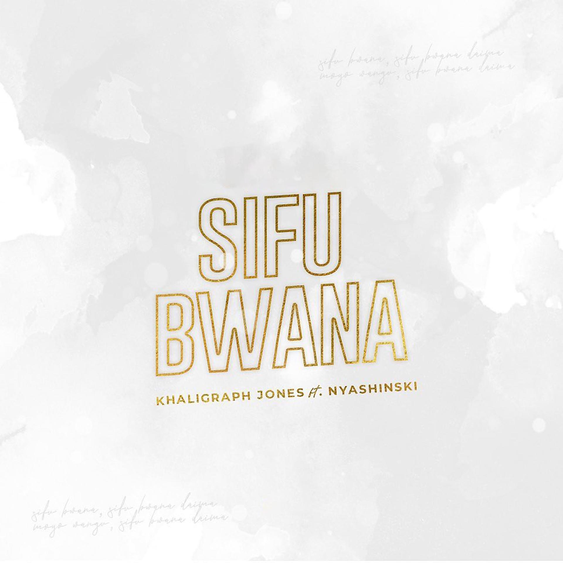 Постер альбома Sifu Bwana (feat. Nyashinski)
