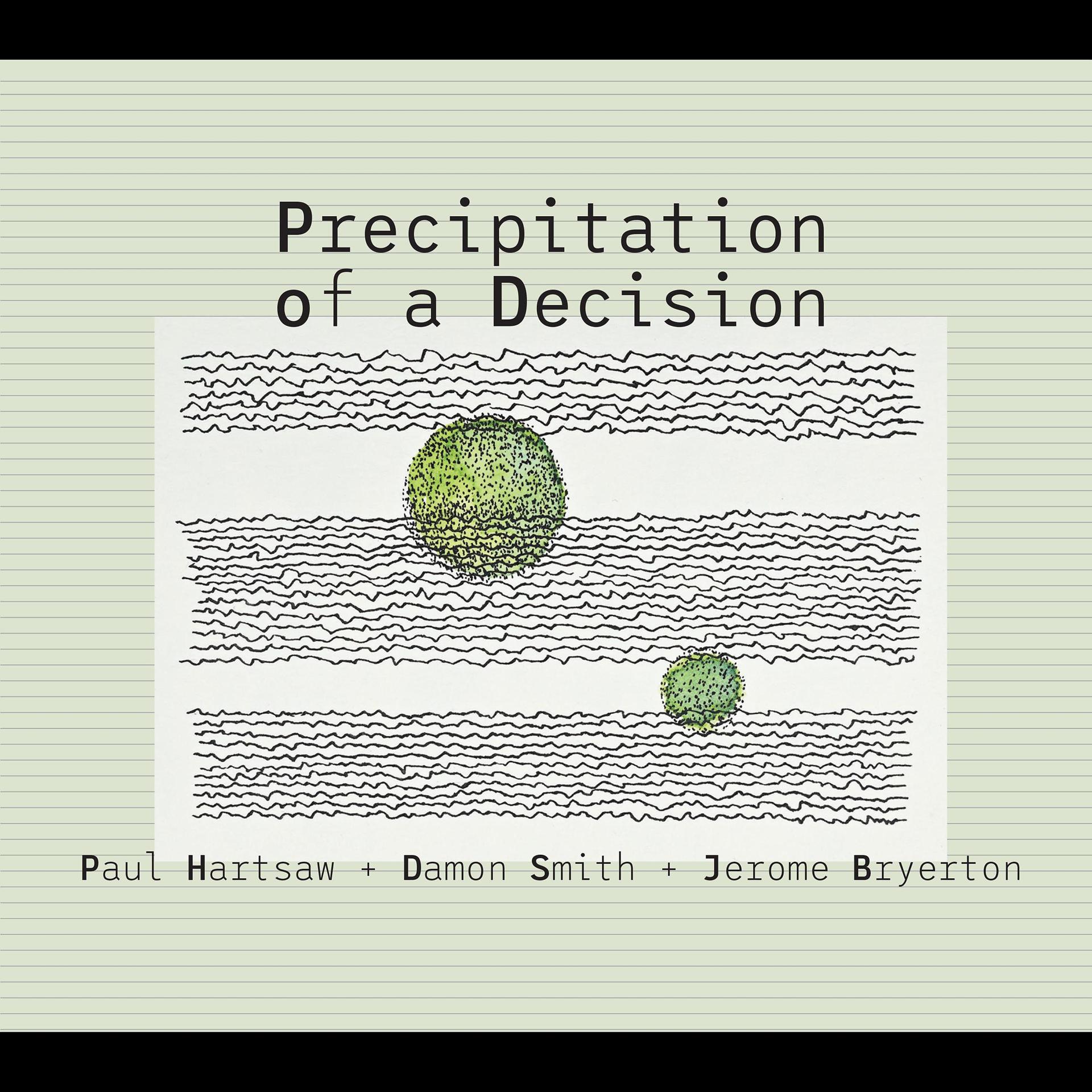 Постер альбома Precipitation of a Decision