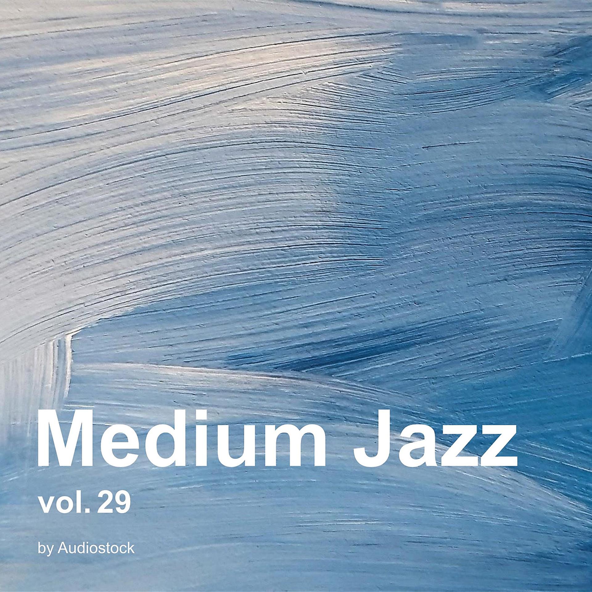 Постер альбома Medium Jazz, Vol. 29 -Instrumental BGM- by Audiostock