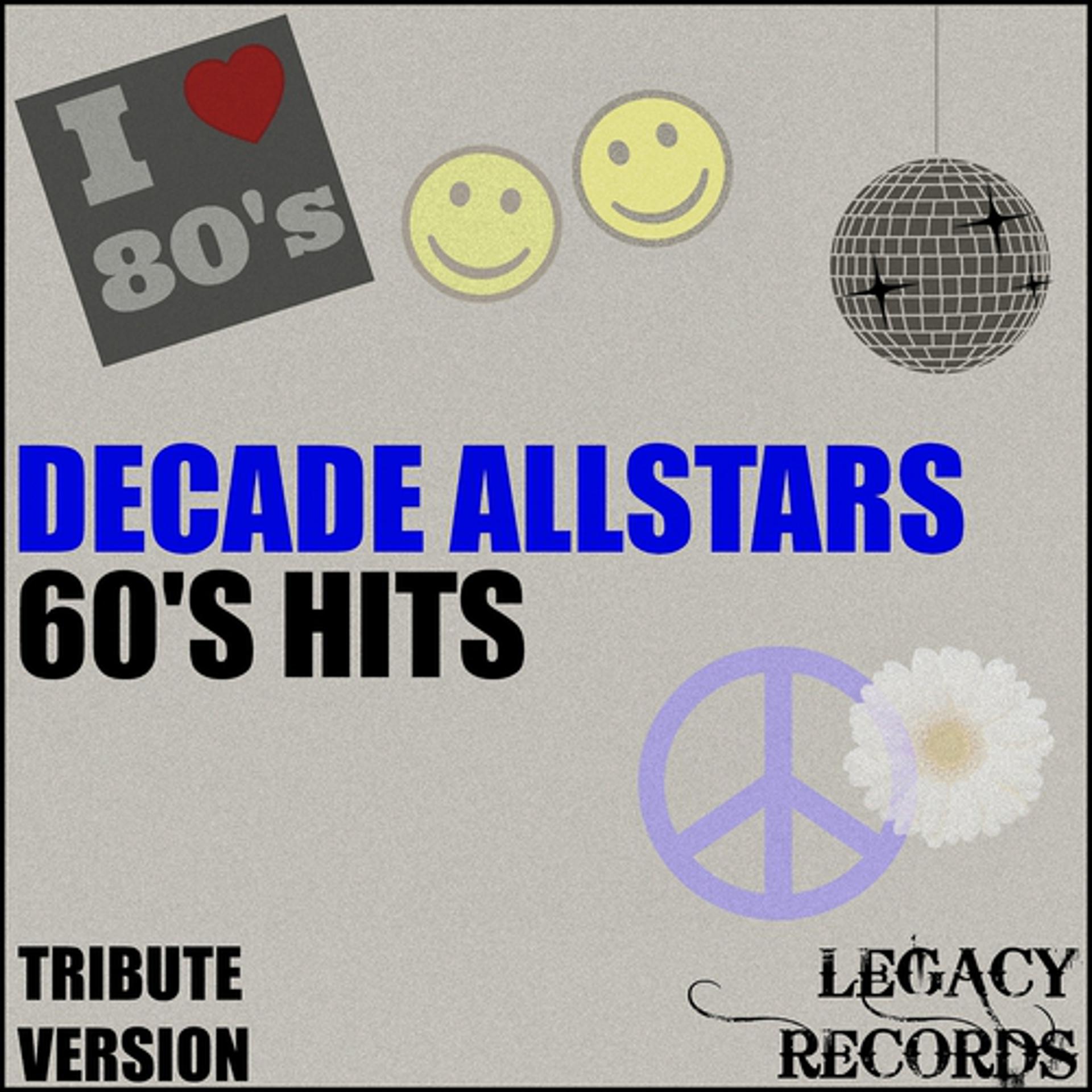 Постер альбома Decades Allstars - 60's Tribute Hits