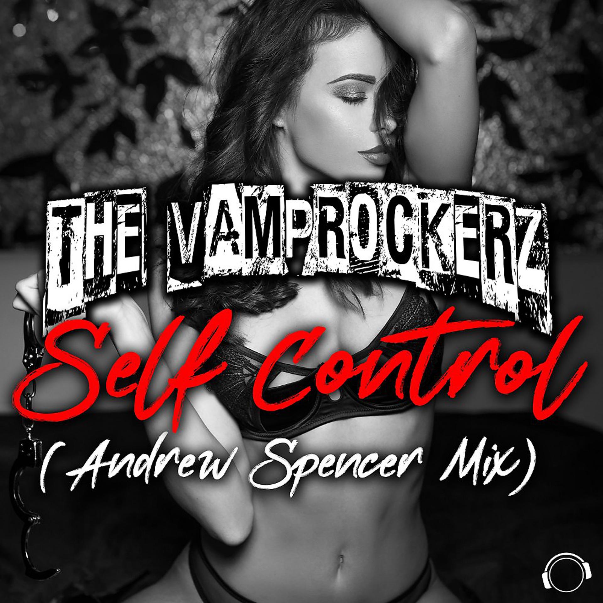 Постер альбома Self Control (Andrew Spencer Mix)