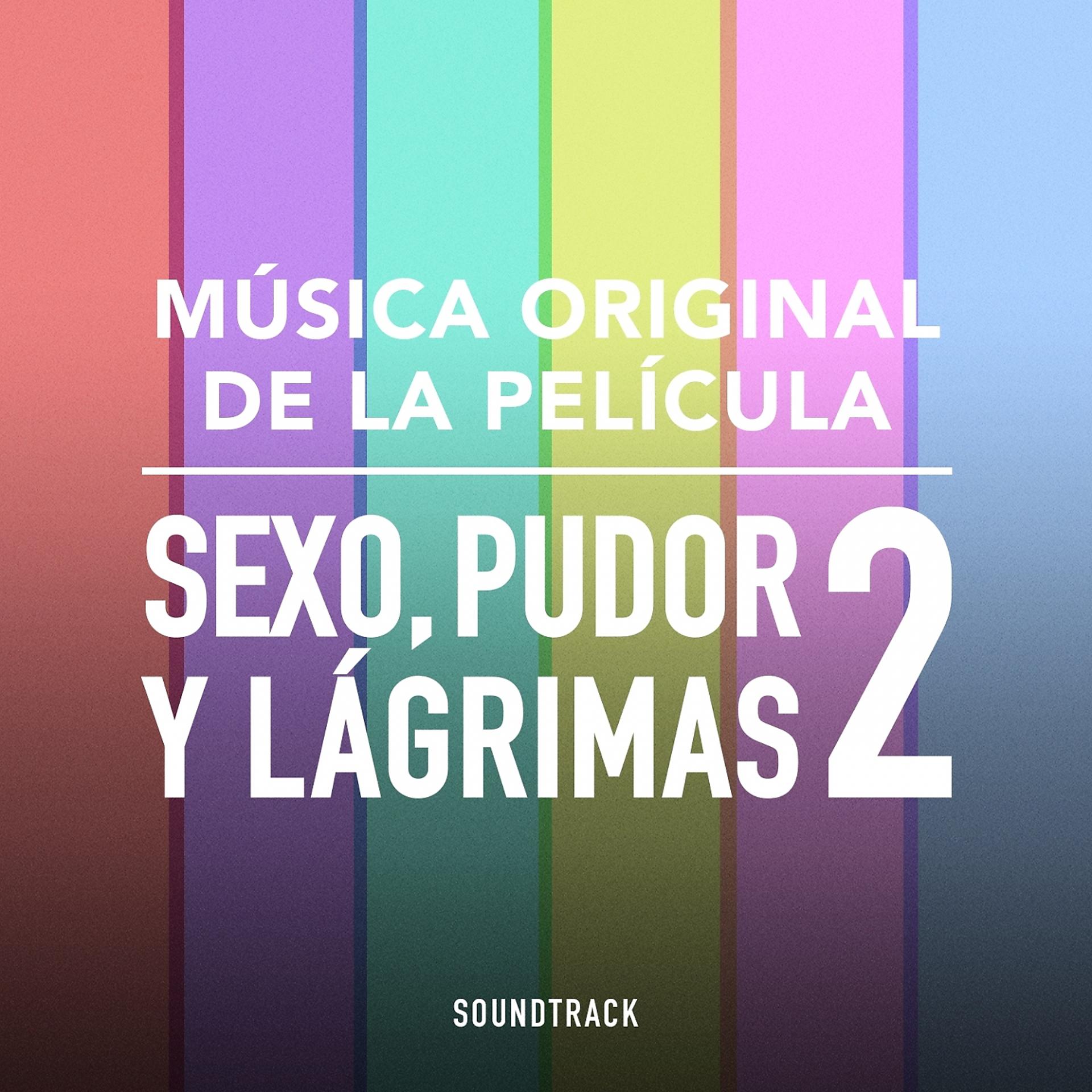 Постер альбома Sexo Pudor y Lagrimas 2