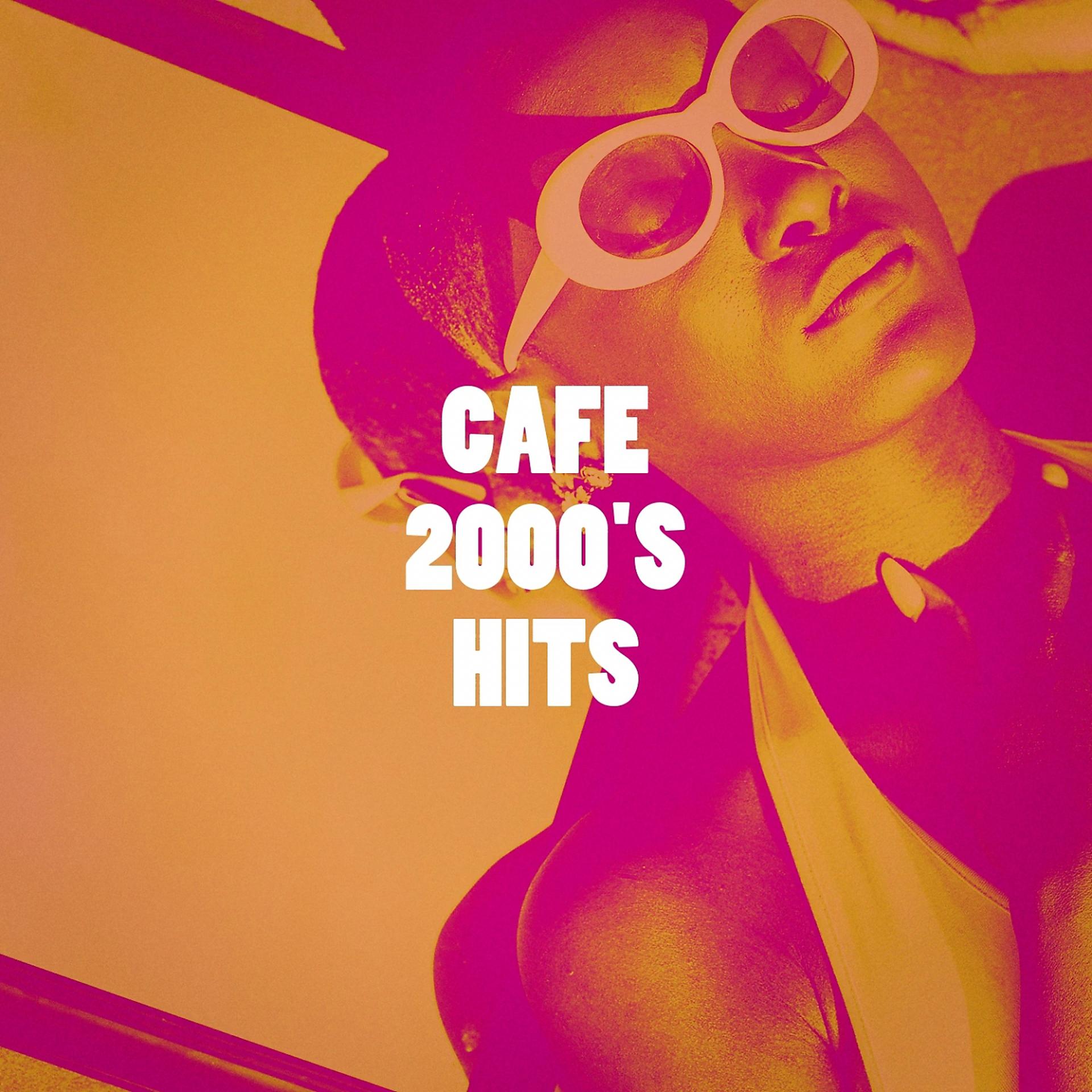 Постер альбома Café 2000's Hits