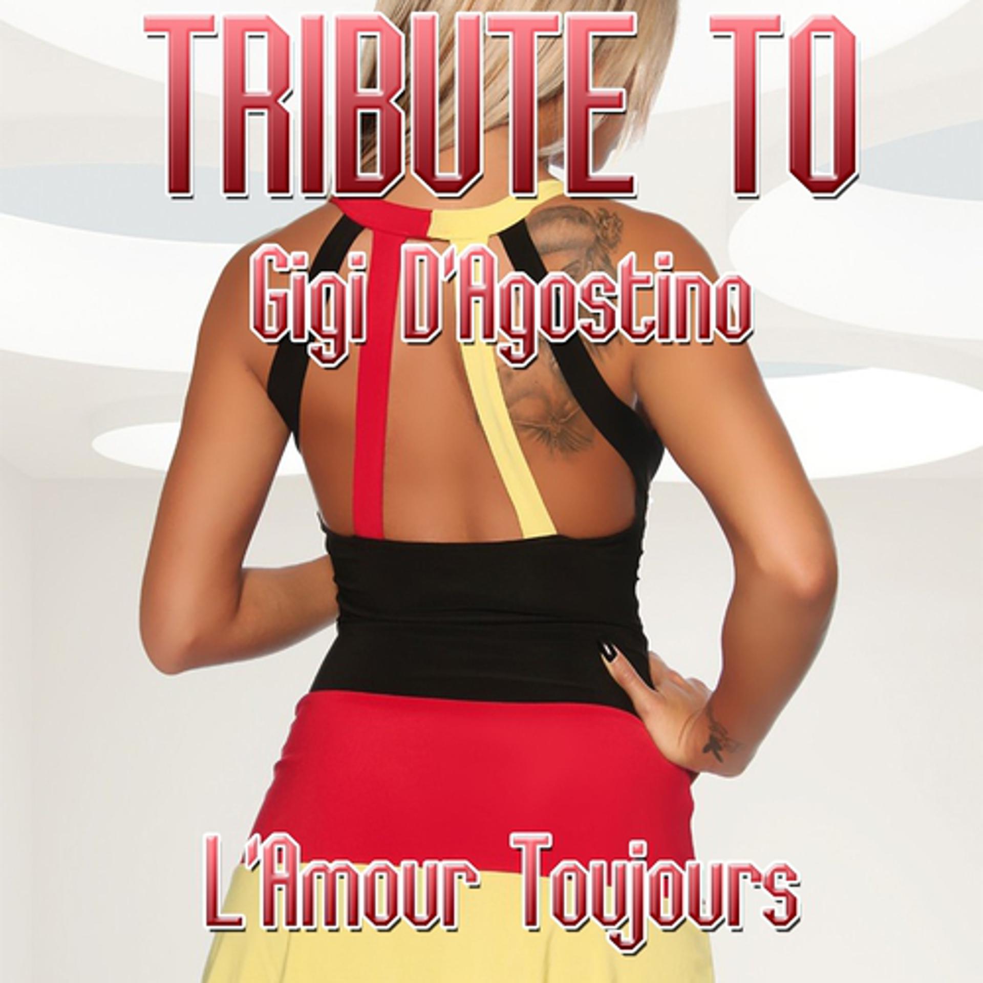 Постер альбома Tribute to Gigi D'Agostino: l'amour toujours