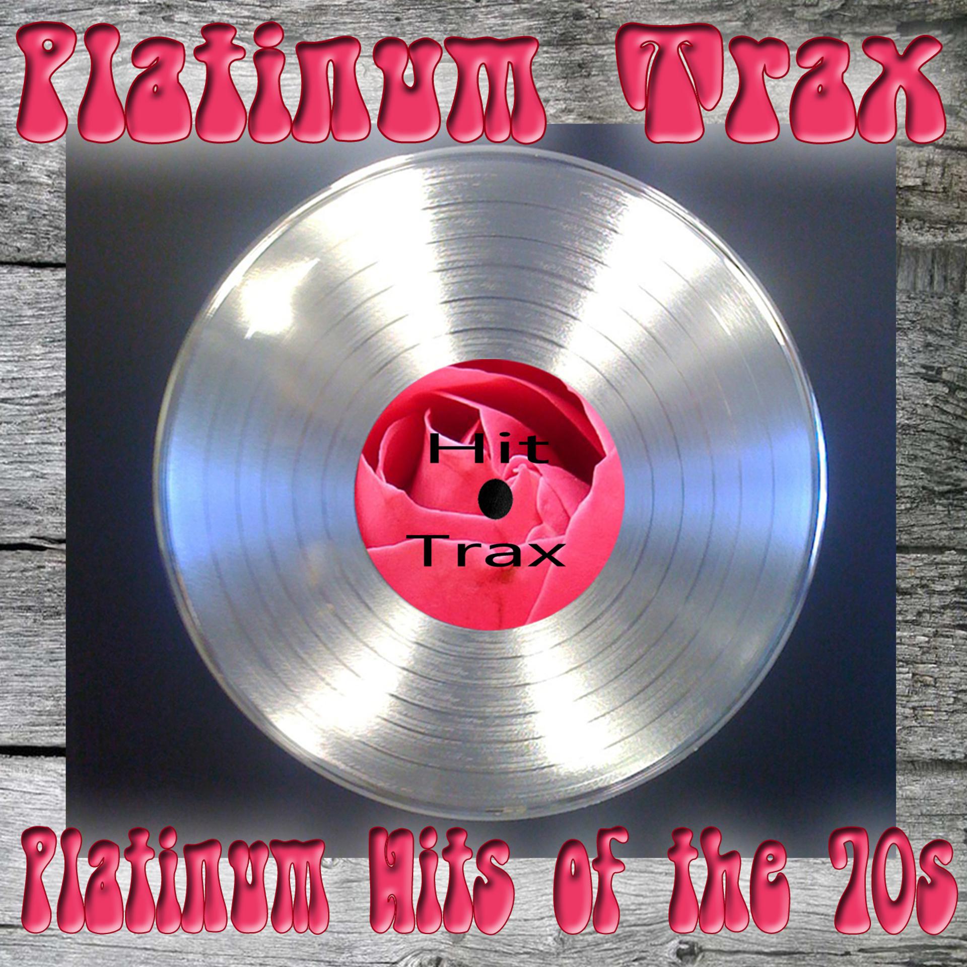 Постер альбома Platinum Trax: Platinum Hits of the 70s