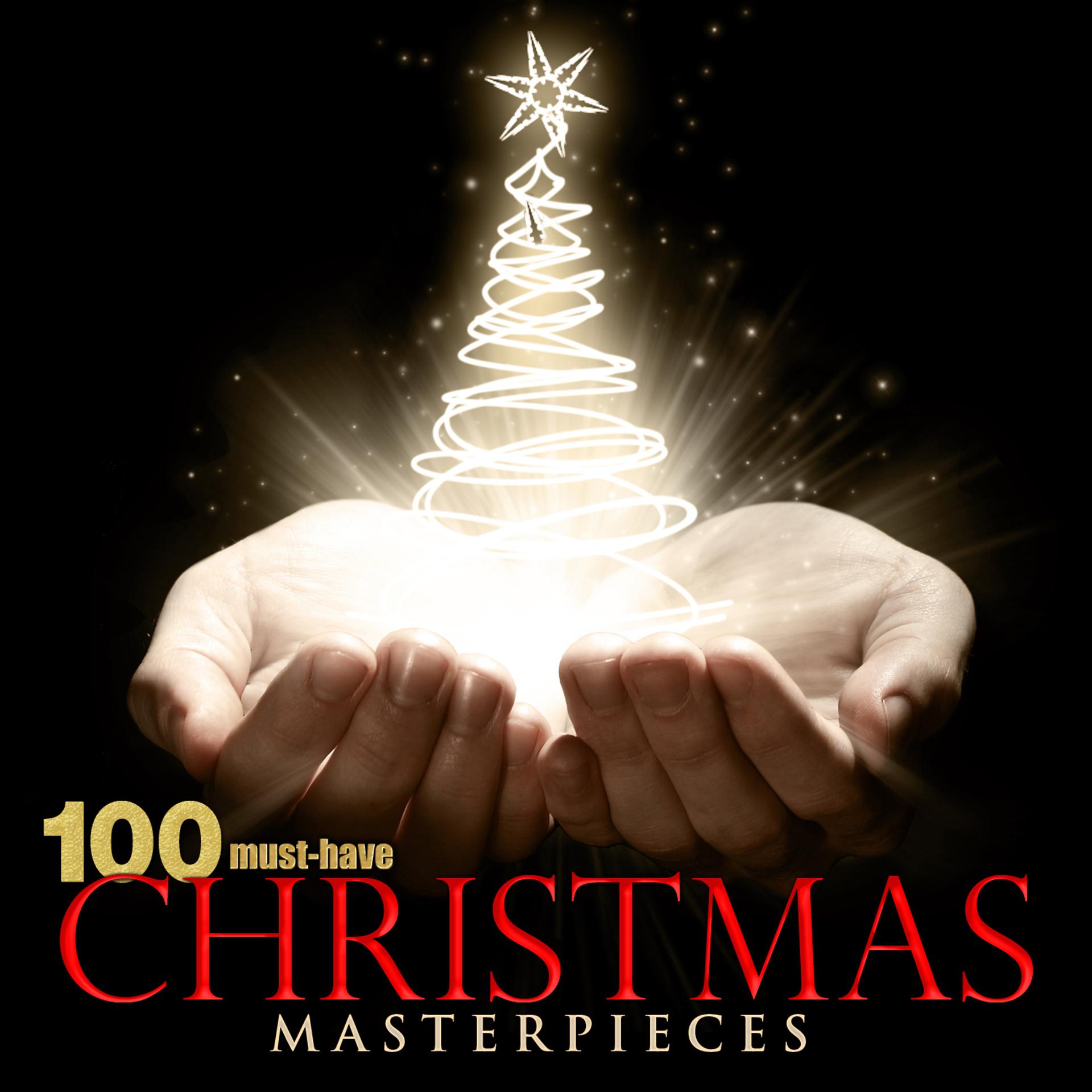 Постер альбома 100 Must-Have Christmas Masterpieces