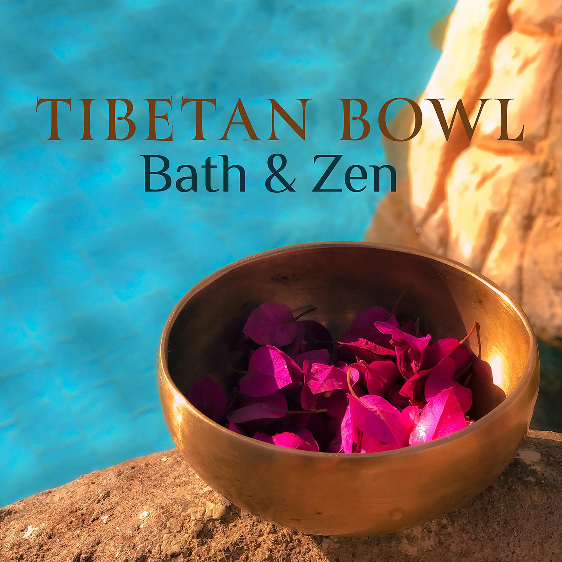 Постер альбома Tibetan Bowl Bath & Zen