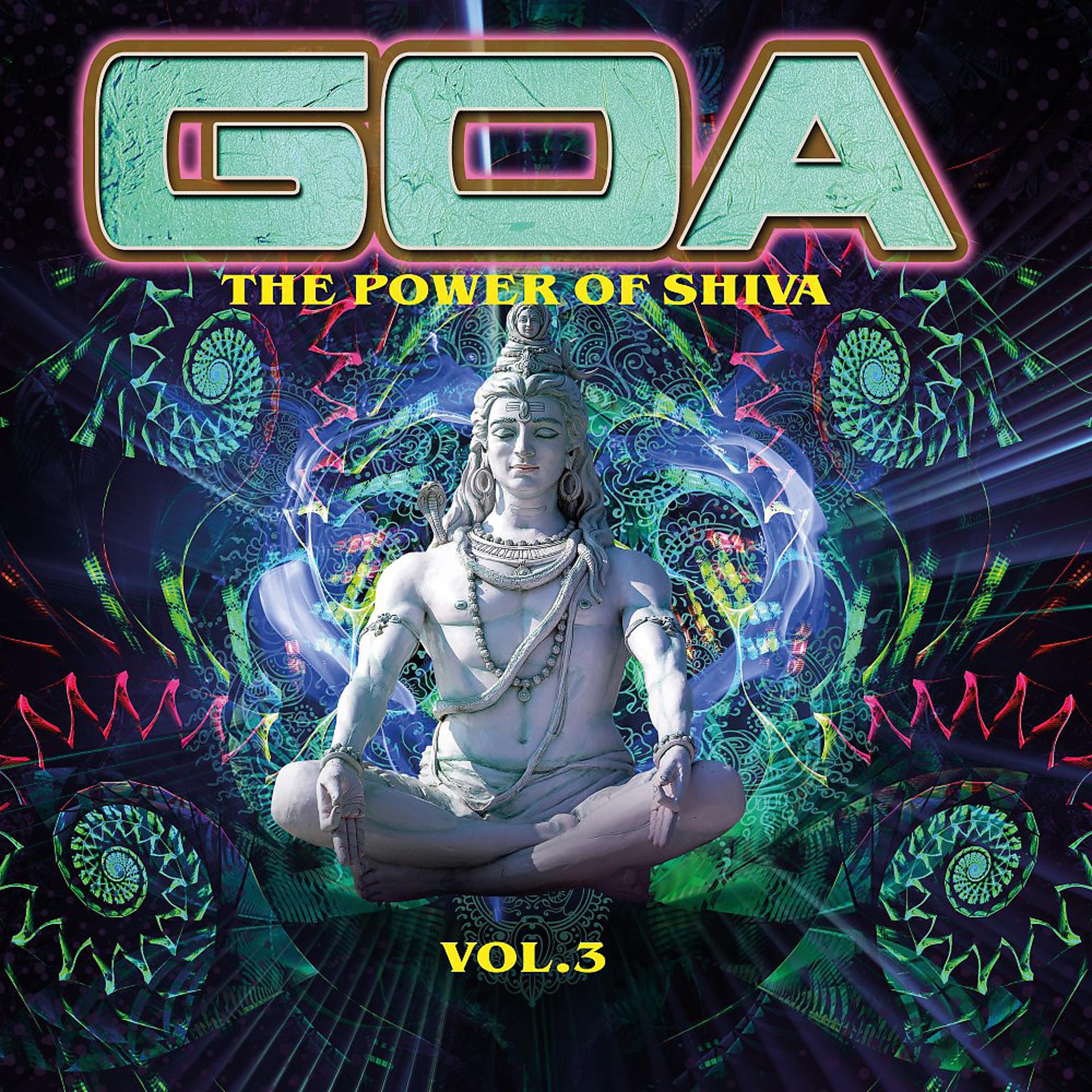 Постер альбома Goa : The Power of Shiva, Vol. 3