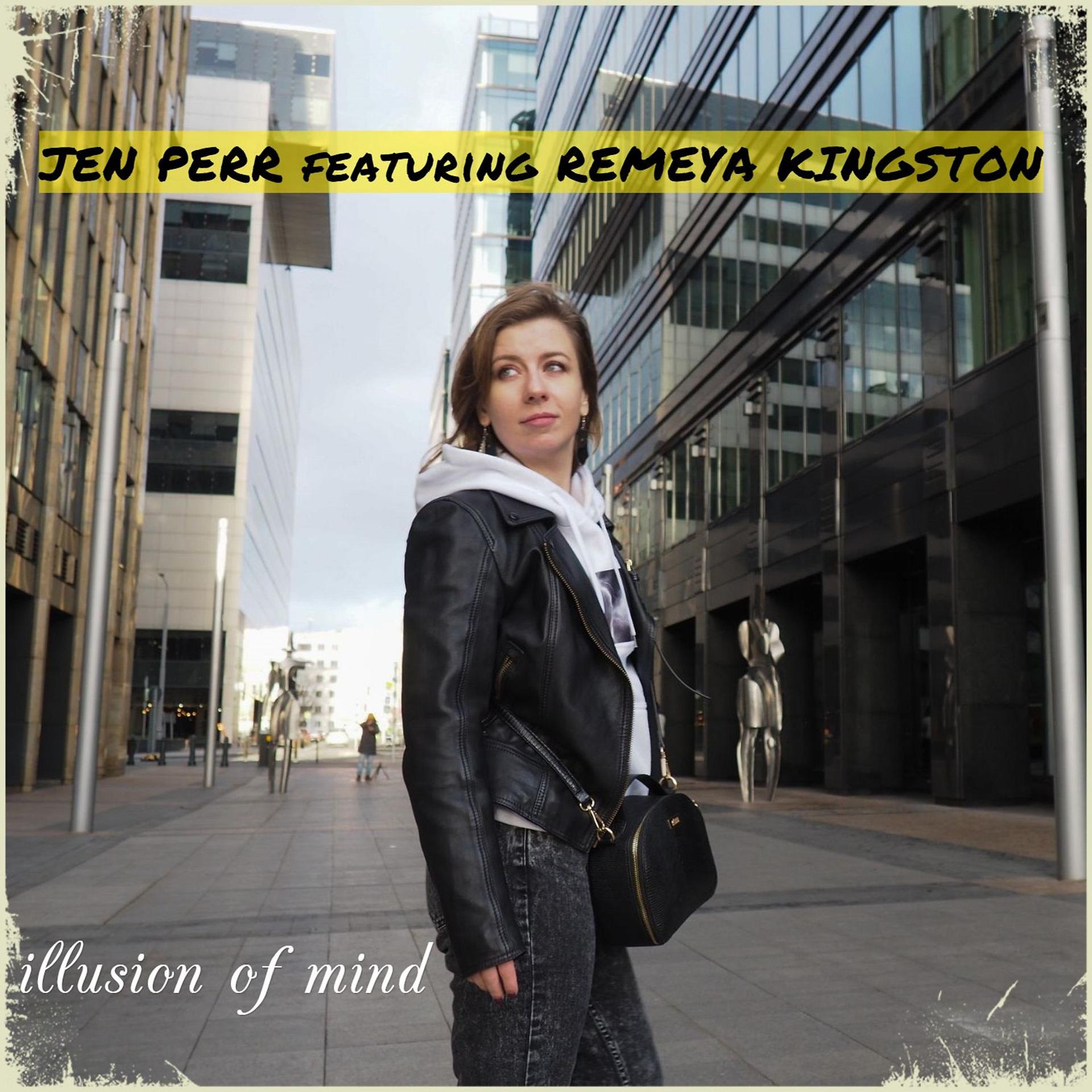 Постер альбома Illusion of Mind (feat. Remeya Kingston)