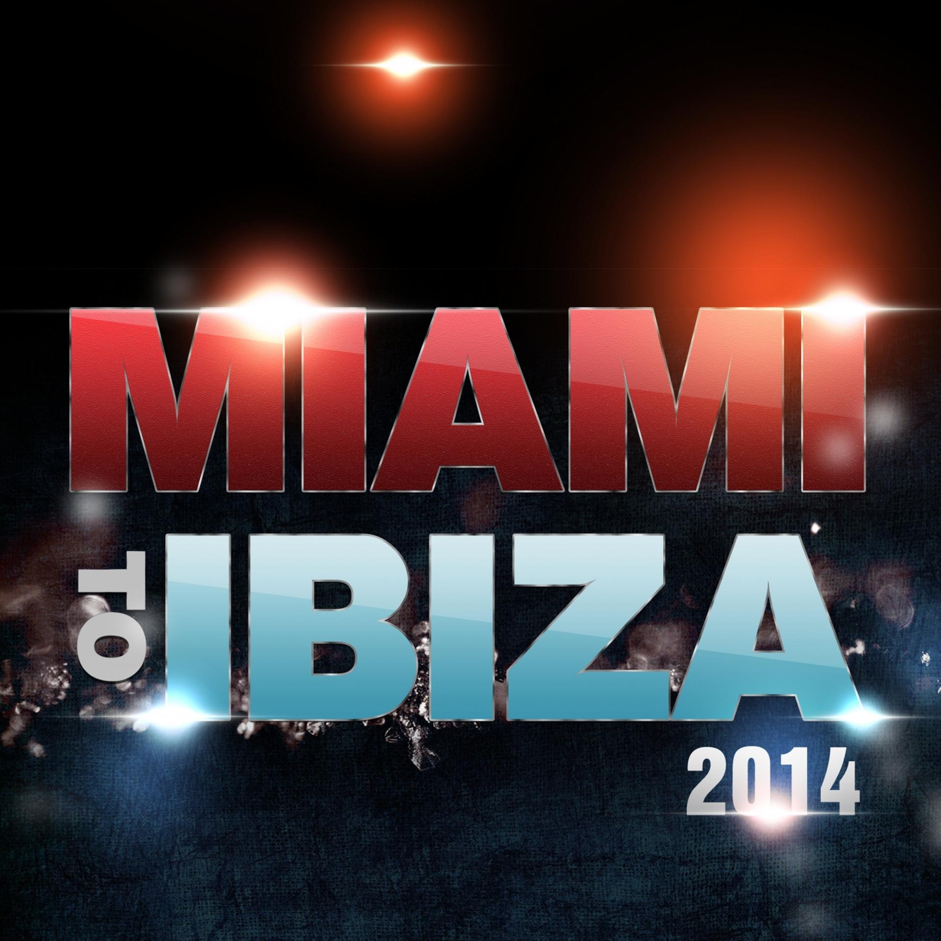 Постер альбома Miami to Ibiza 2014