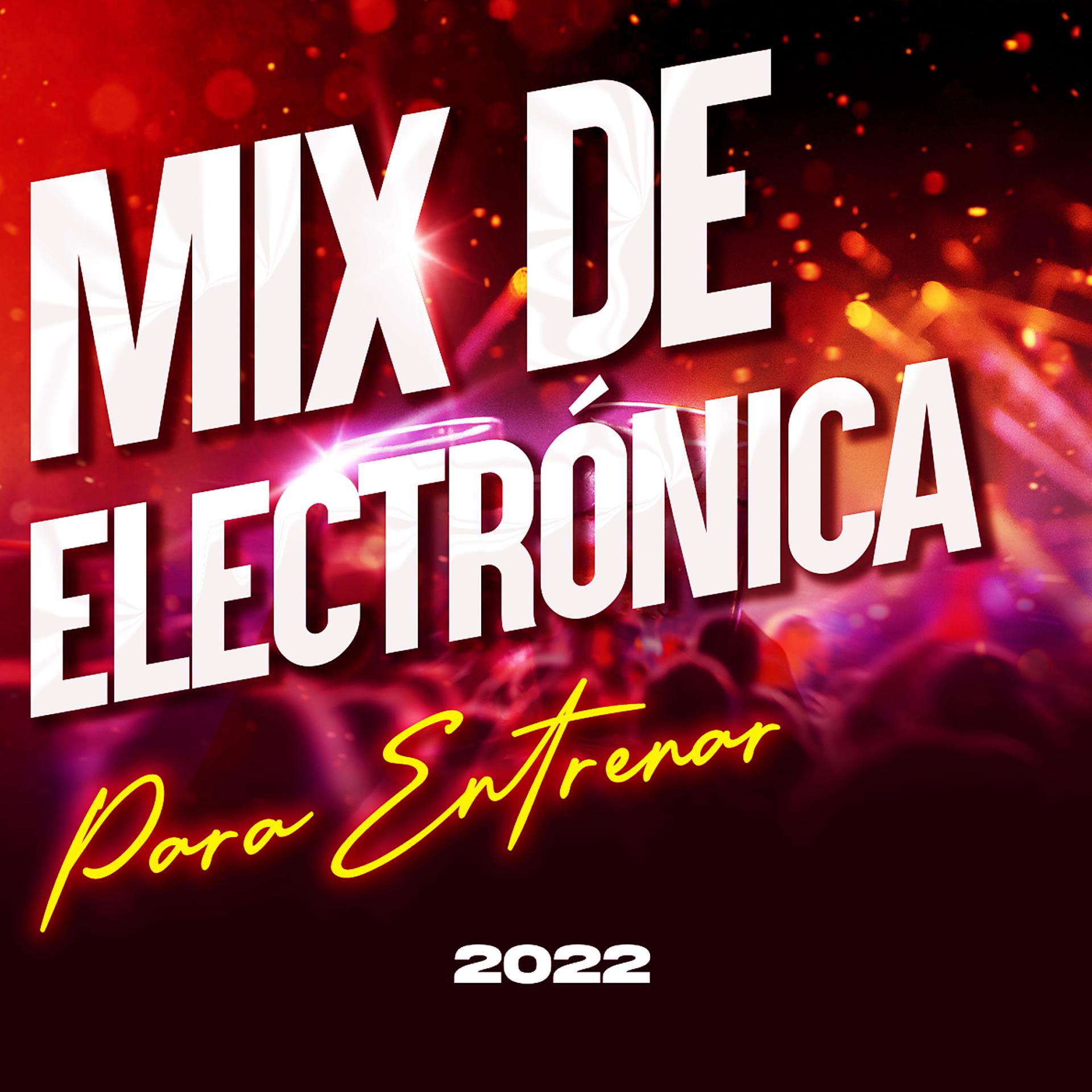 Постер альбома Mix De Electrónica Para Entrenar 2022