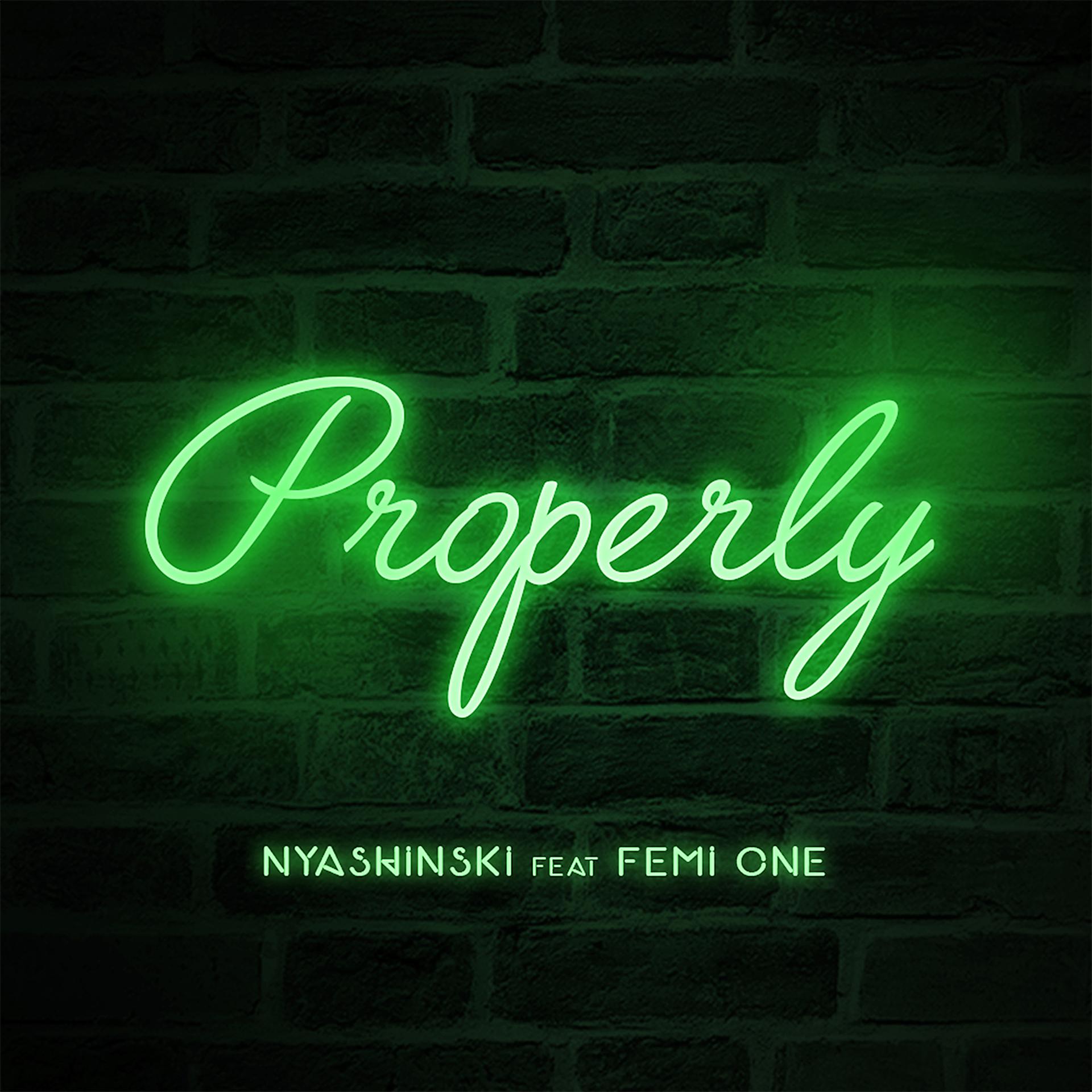 Постер альбома Properly (feat. Femi One)