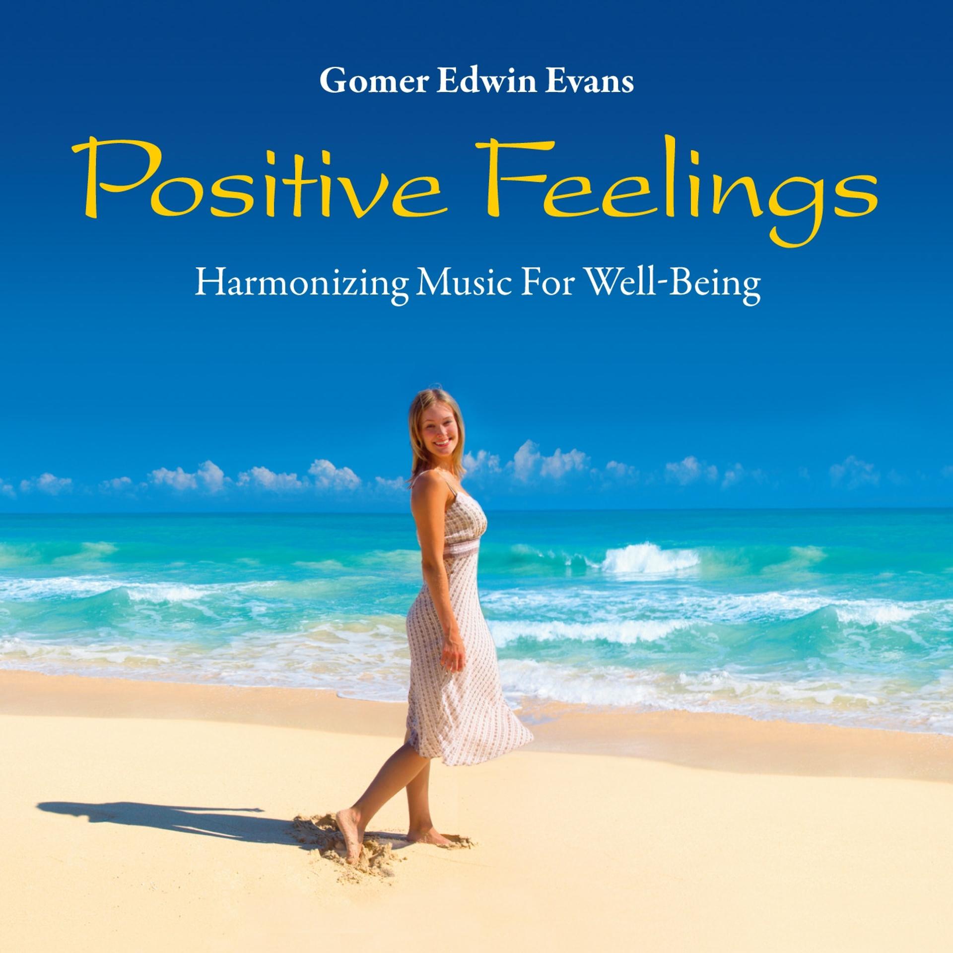 Постер альбома Positive Feelings: Harmonizing Music for Well-Being