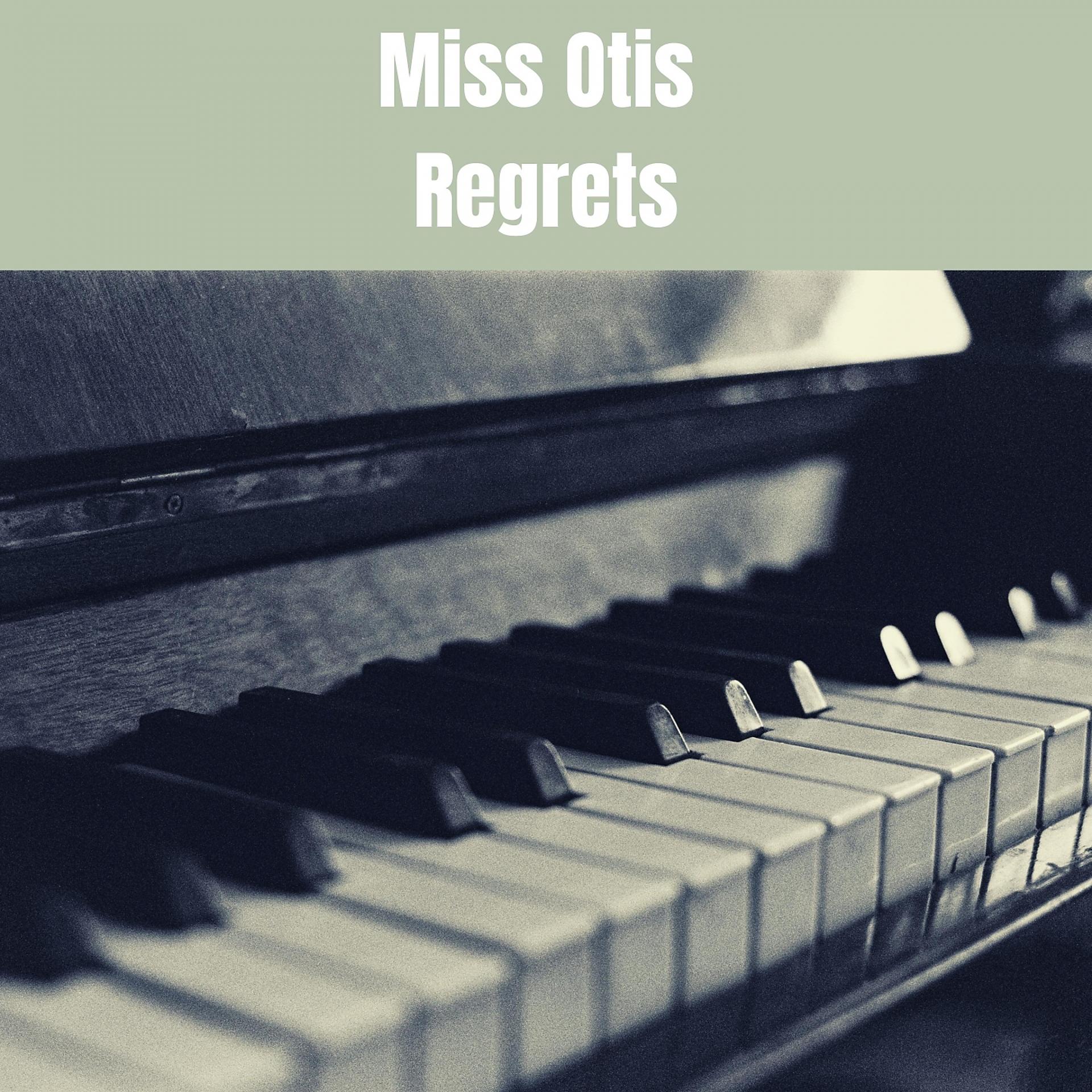 Постер альбома Miss Otis Regrets