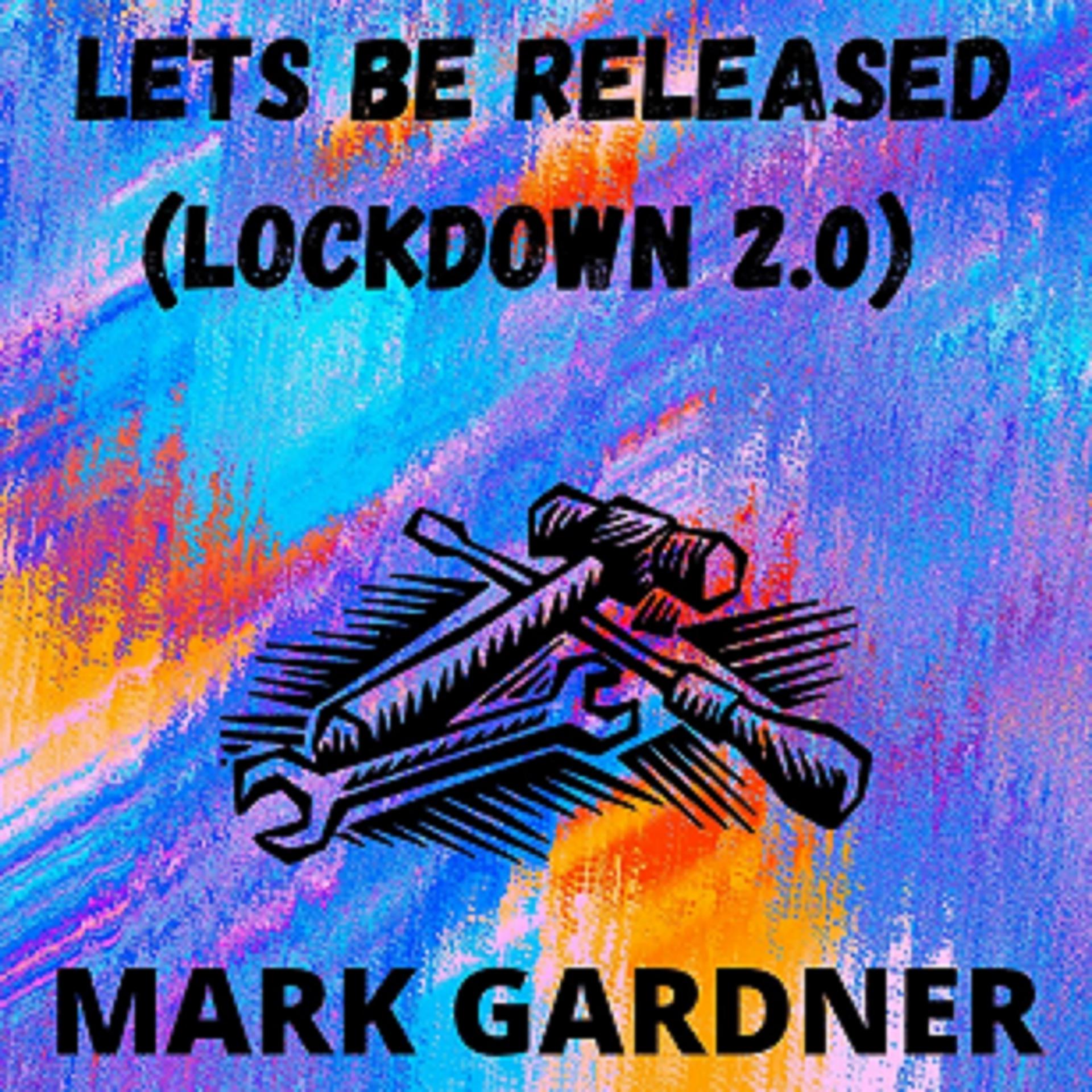 Постер альбома Let's Be Released (Lockdown 2.0)
