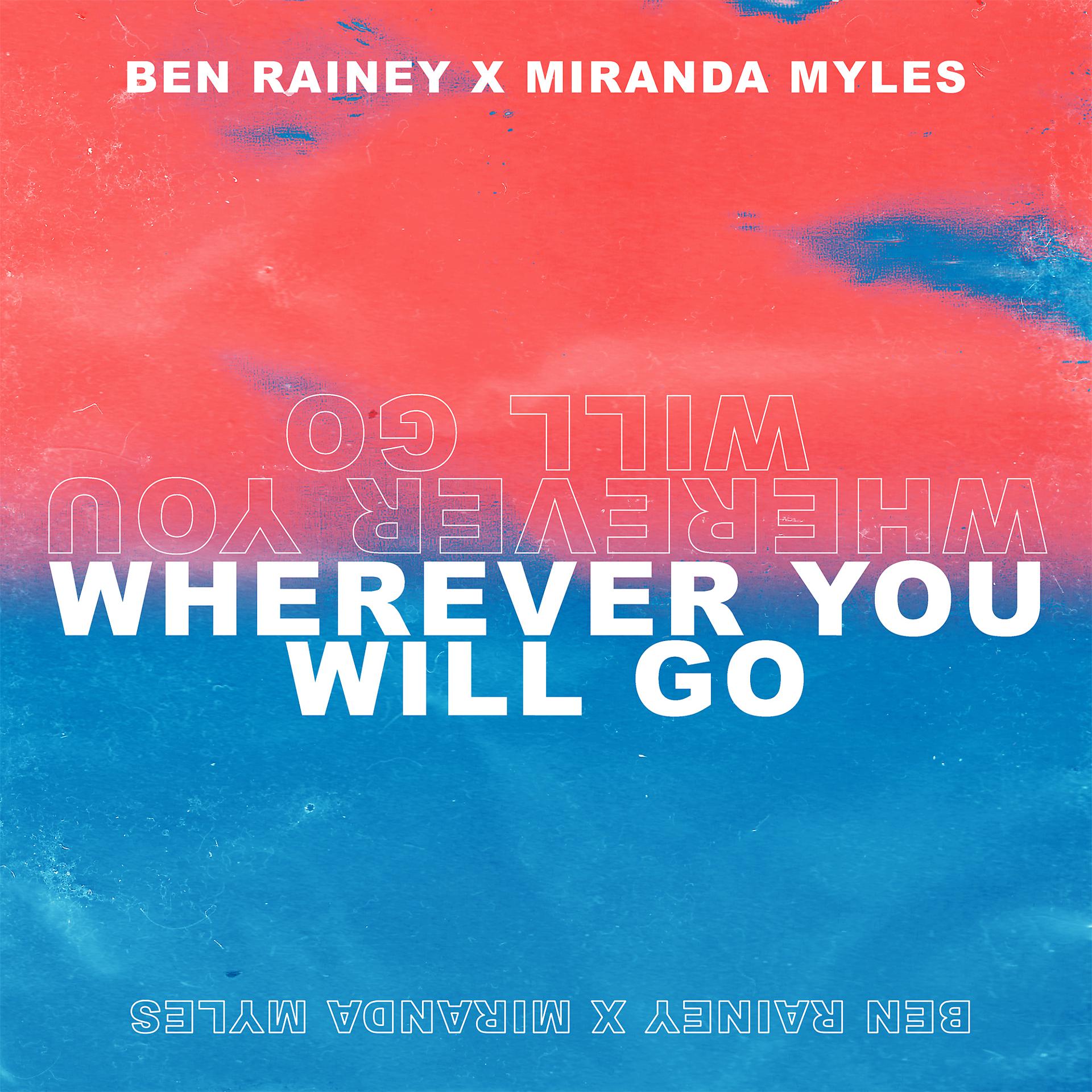 Постер альбома Wherever You Will Go (feat. Miranda Myles)