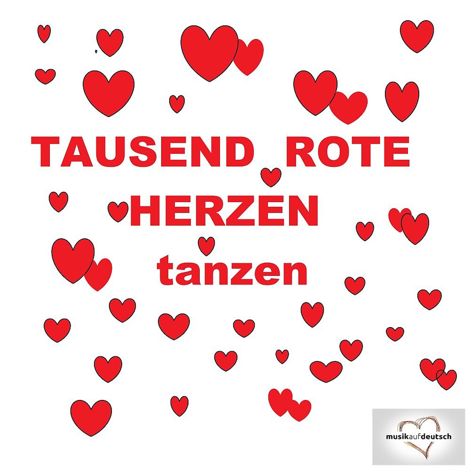 Постер альбома Tausend rote Herzen tanzen