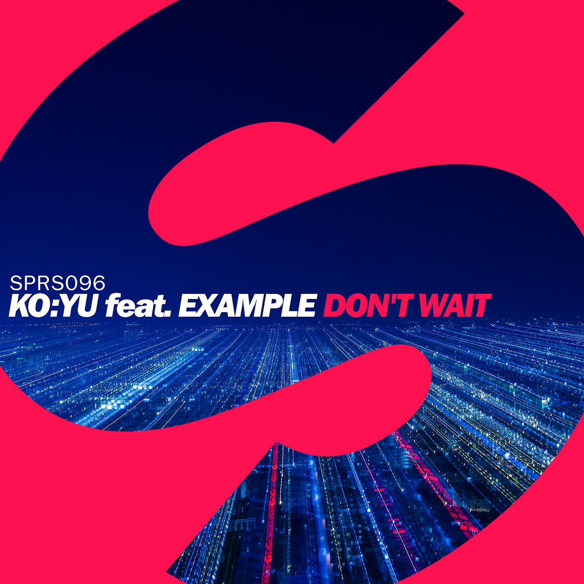 Постер альбома Don't Wait (feat. Example)