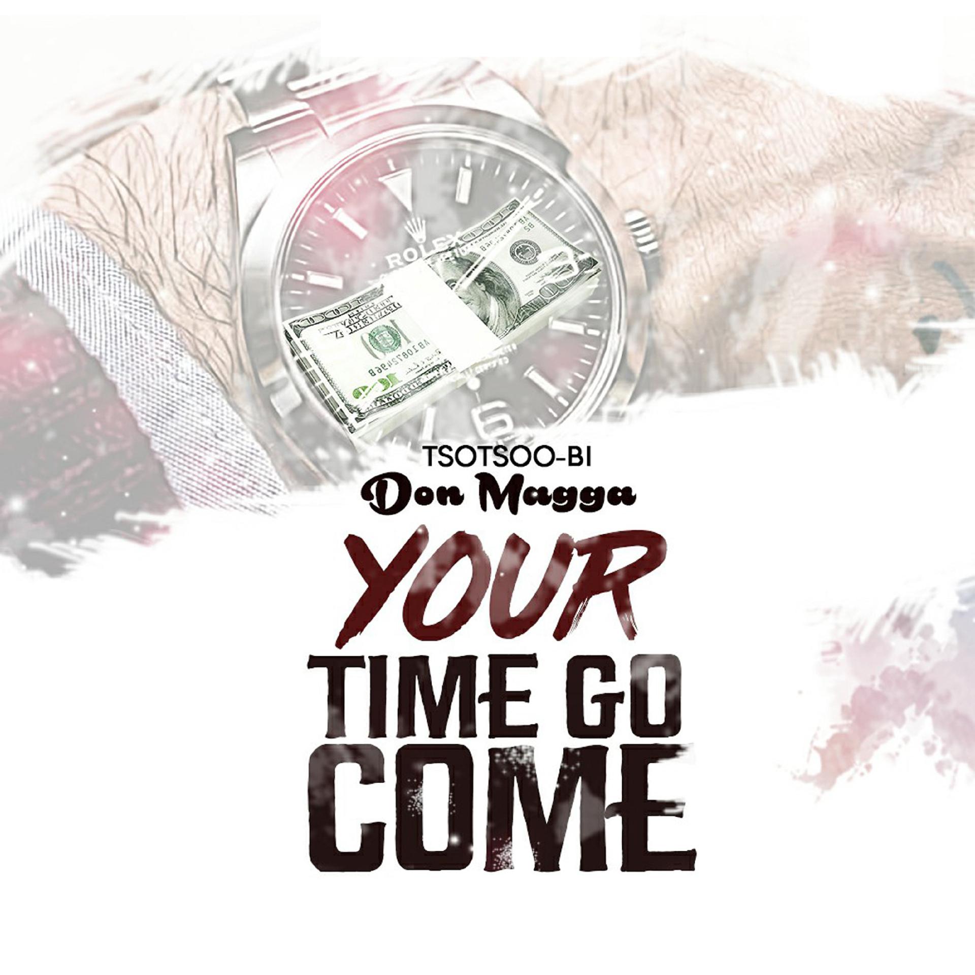 Постер альбома Your Time Go Come