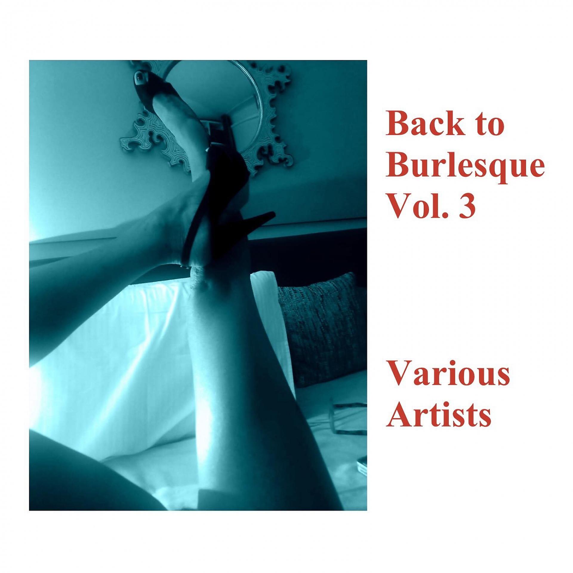 Постер альбома Back to Burlesque, Vol. 3