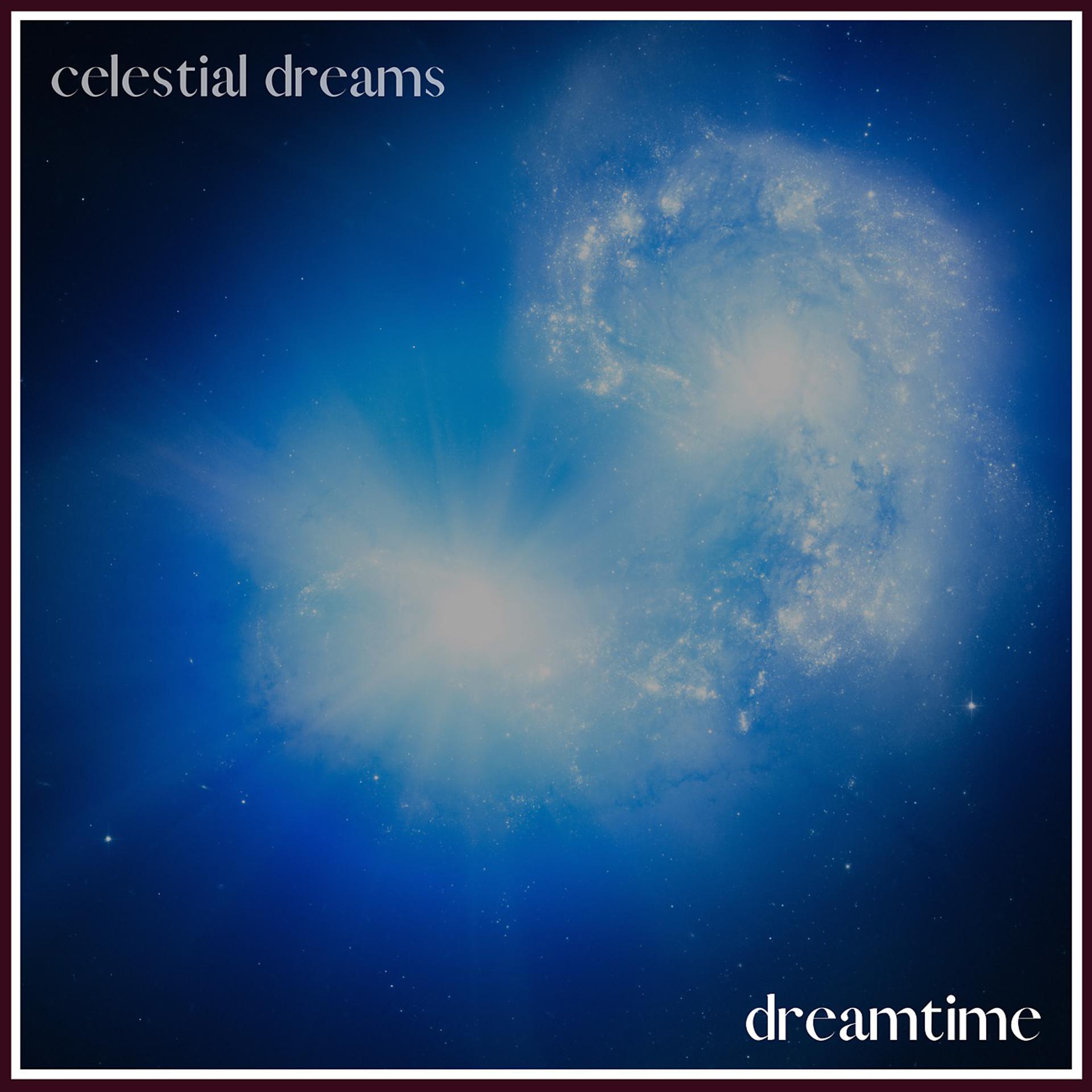 Постер альбома Celestial Dreams