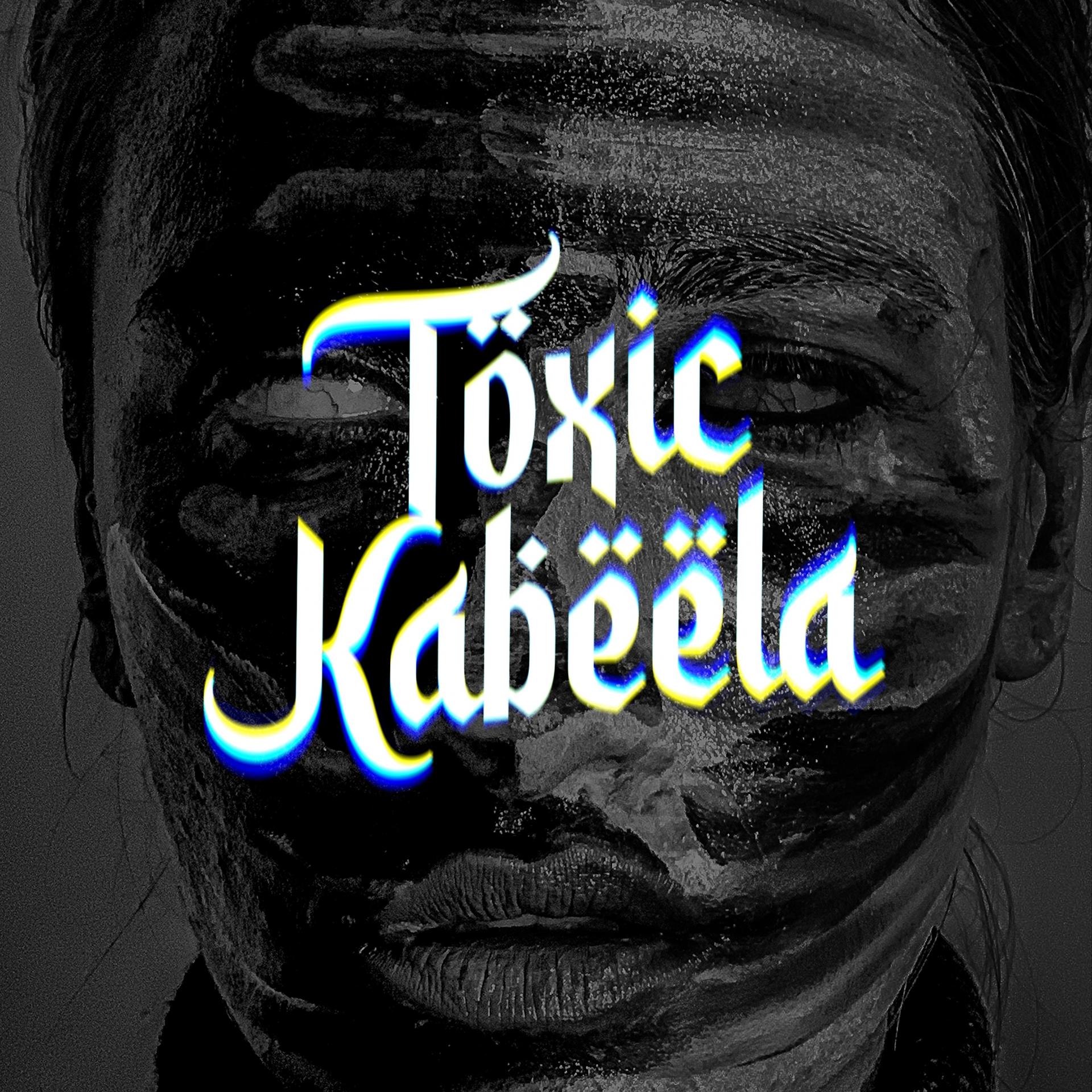 Постер альбома Toxic Kabeela