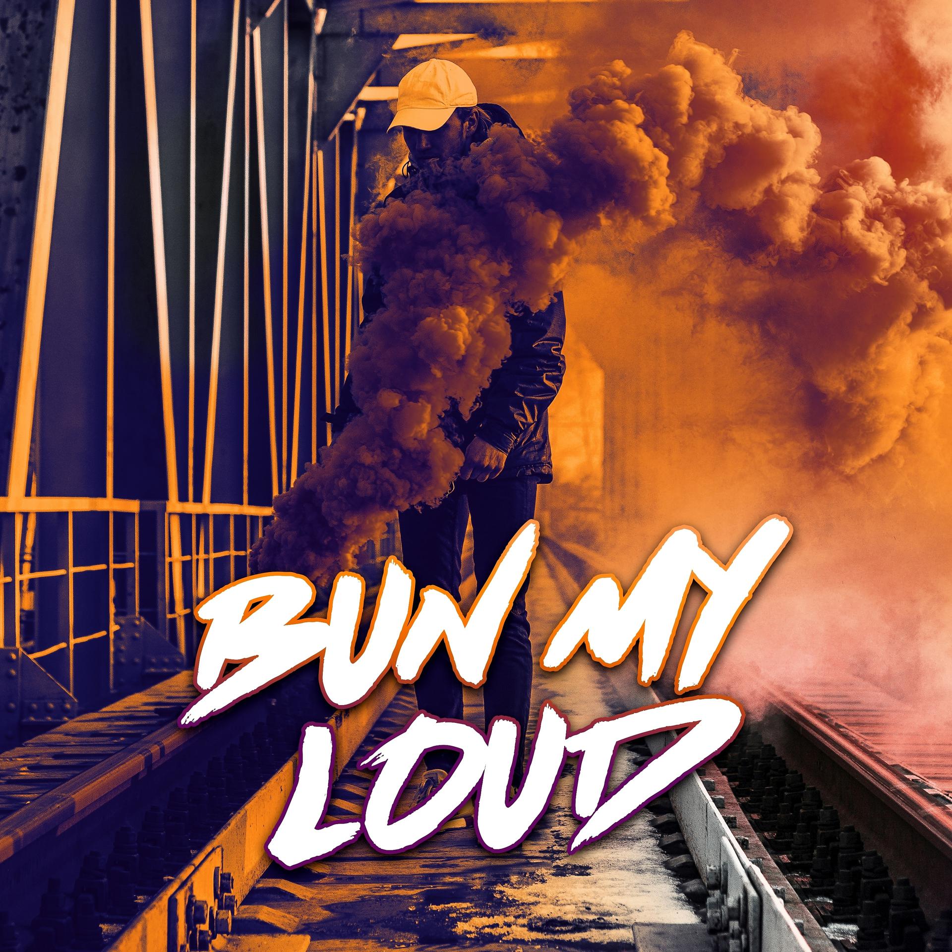 Постер альбома Bun My Loud