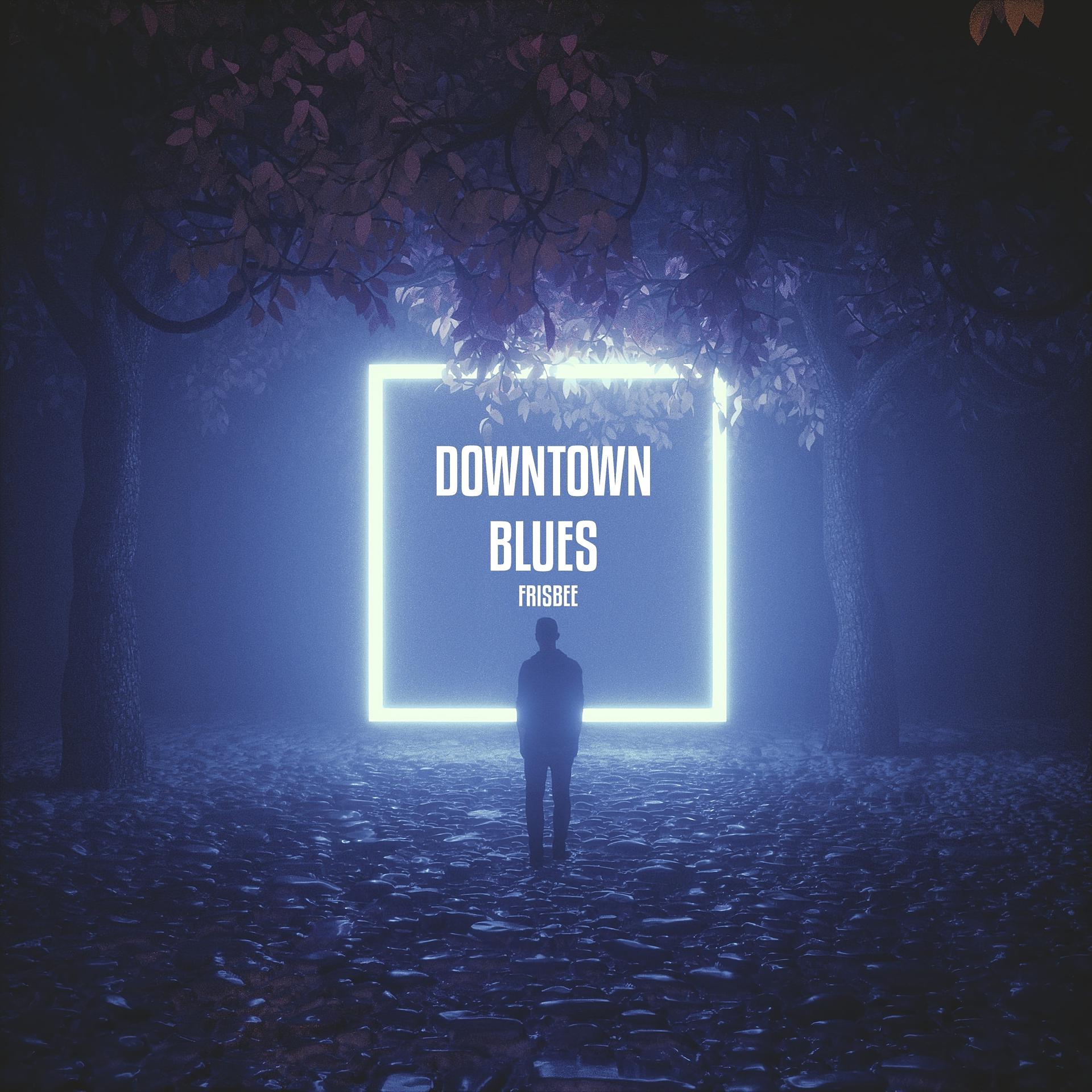 Постер альбома Downtown Blues (Radio Edit)