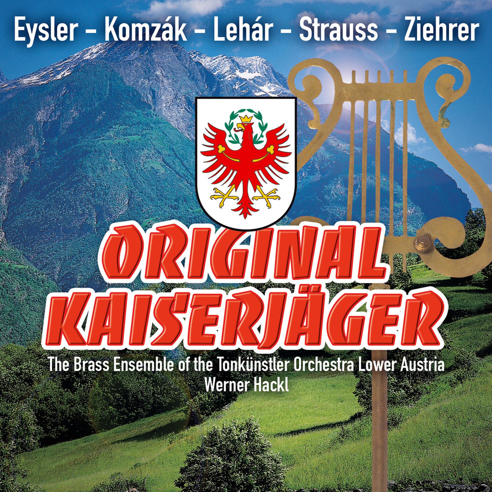 Постер альбома Original Kaiserjaeger – Eysler, Komzak, Lehar, Strauss, Ziehrer