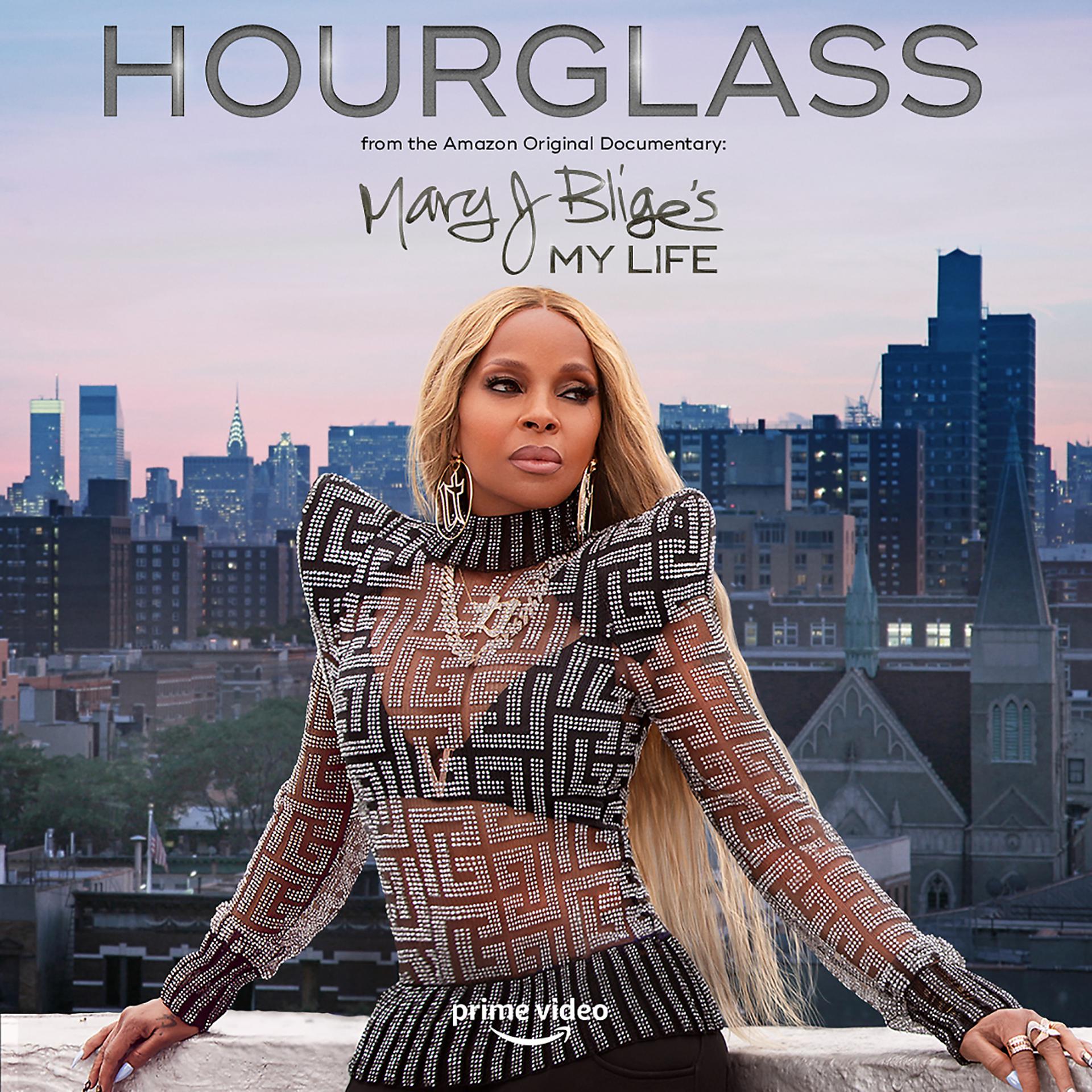 Постер альбома Hourglass (from the Amazon Original Documentary: Mary J. Blige's My Life)