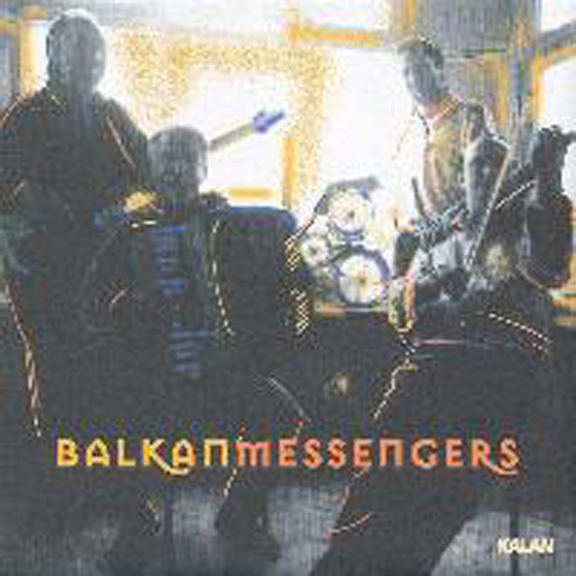 Постер альбома Balkan Messenger