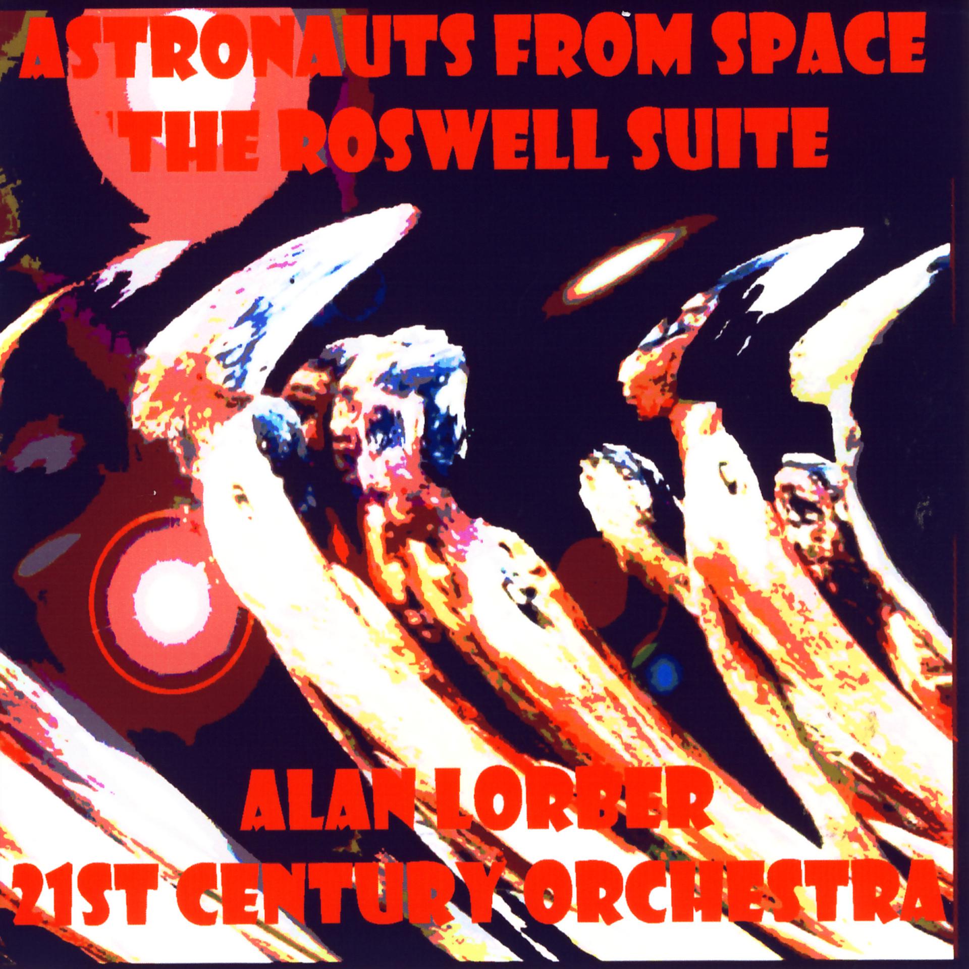 Постер альбома Astronauts From Space - The Roswell Suite