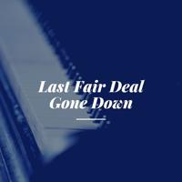 Постер альбома Last Fair Deal Gone Down